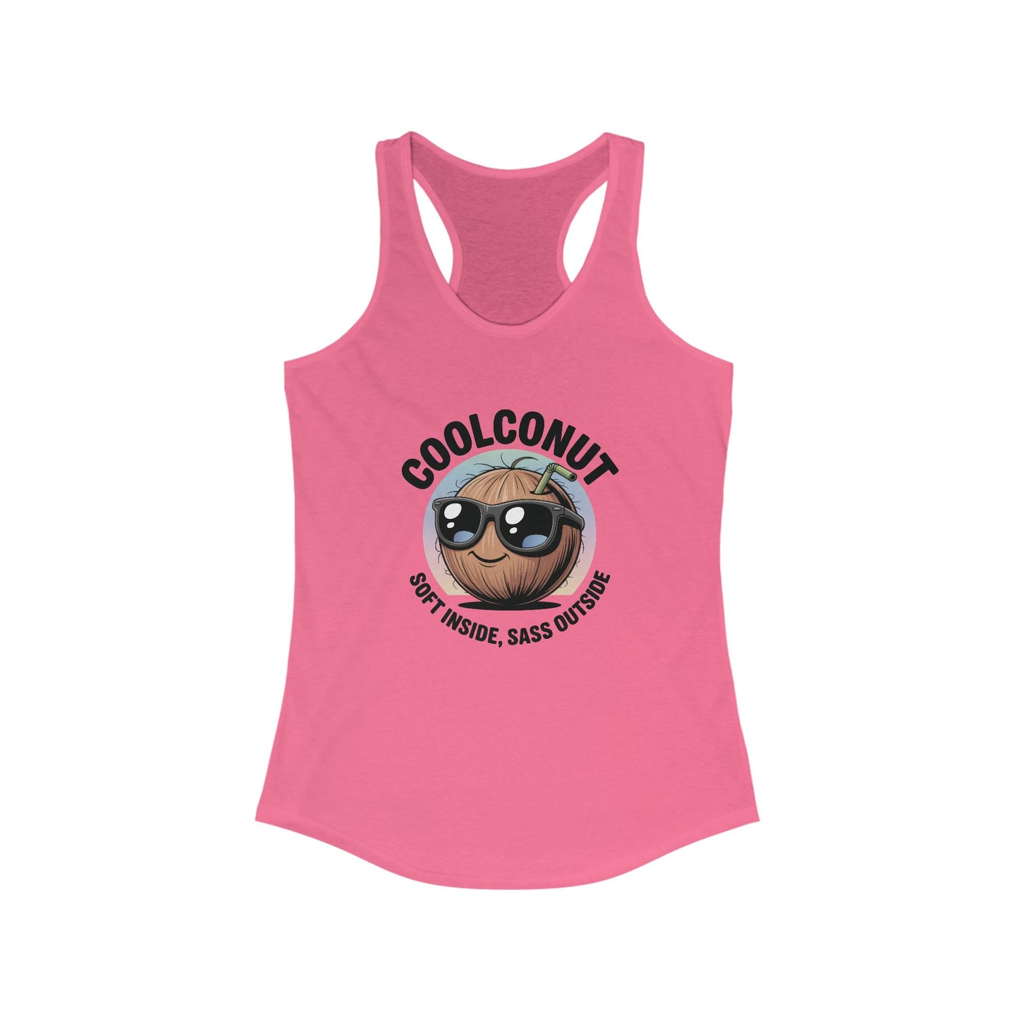 Coolconut Women's Racerback Tank - Soft Inside Sass Outside, Funny Summer Top, Beachwear, Casual Wear, Gift for Friends