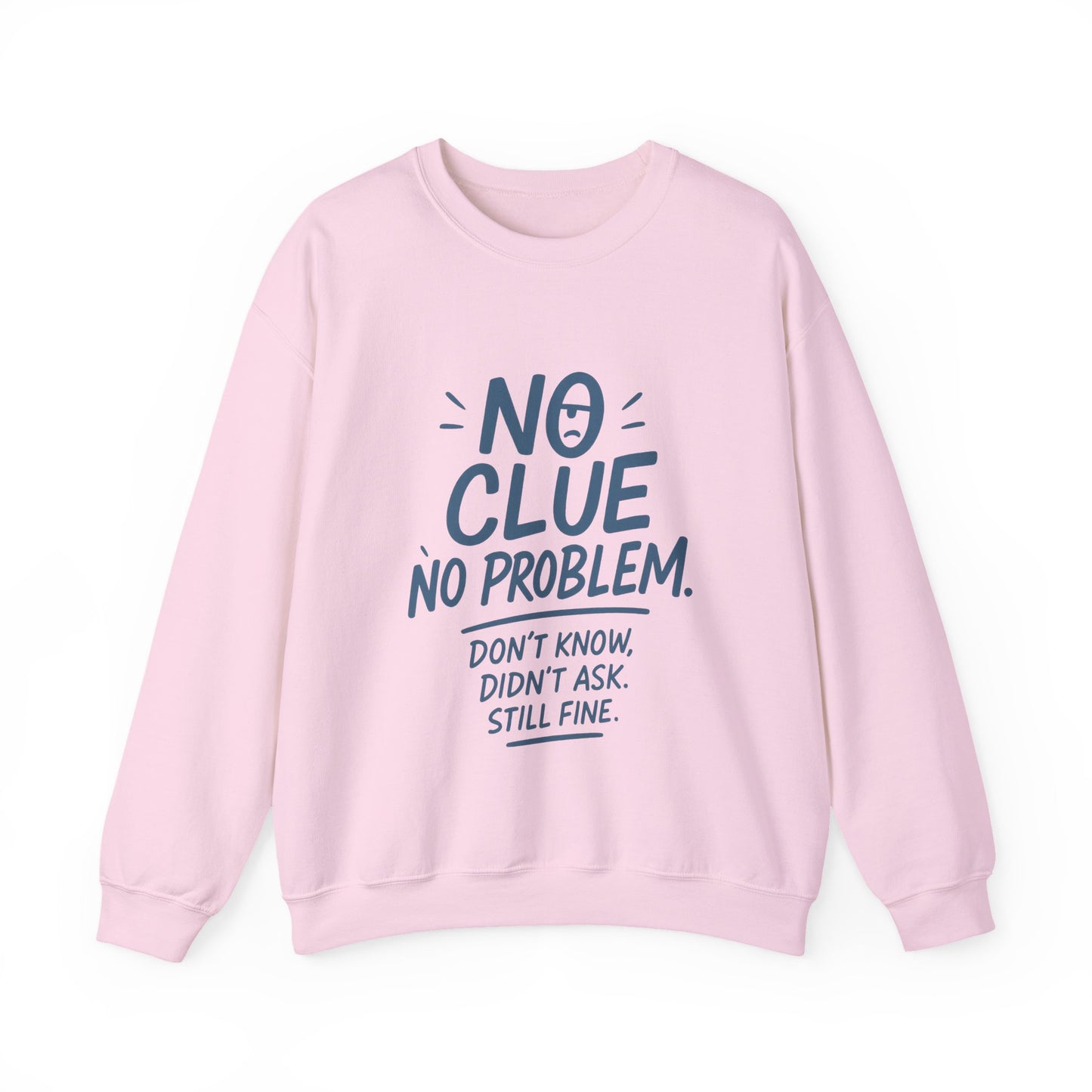 Funny No Clue Womens Crewneck Sweatshirt, No Problem Quote, Dont Know Diddt Ask Graphic Sweatshirt, Gift for Her, Cozy Relaxed Fit Pullover