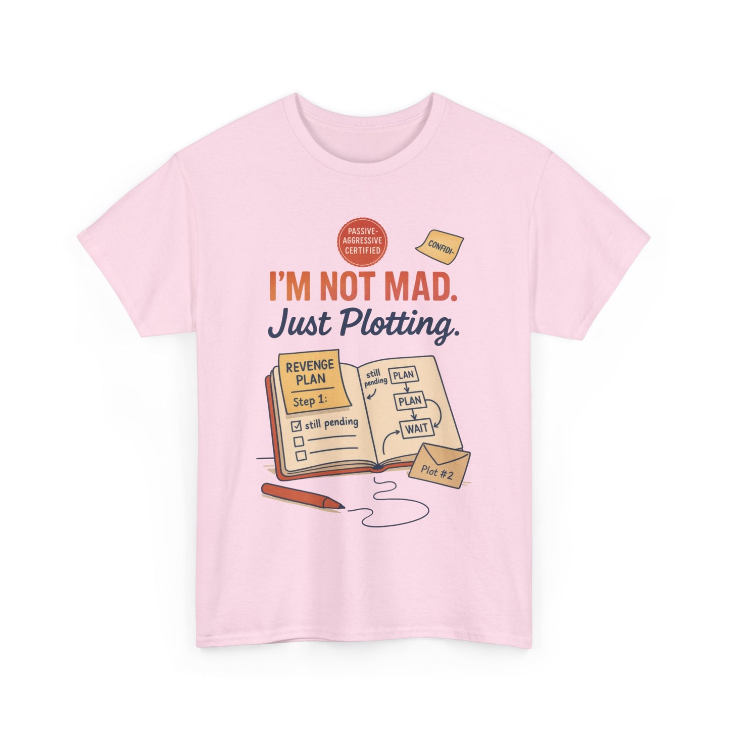 Sarcastic Women's T-Shirt, I'm Not Mad Just Plotting, Funny Passive Aggressive Revenge Tee, Funny Women's Heavy Cotton Tee, Humor Apparel
