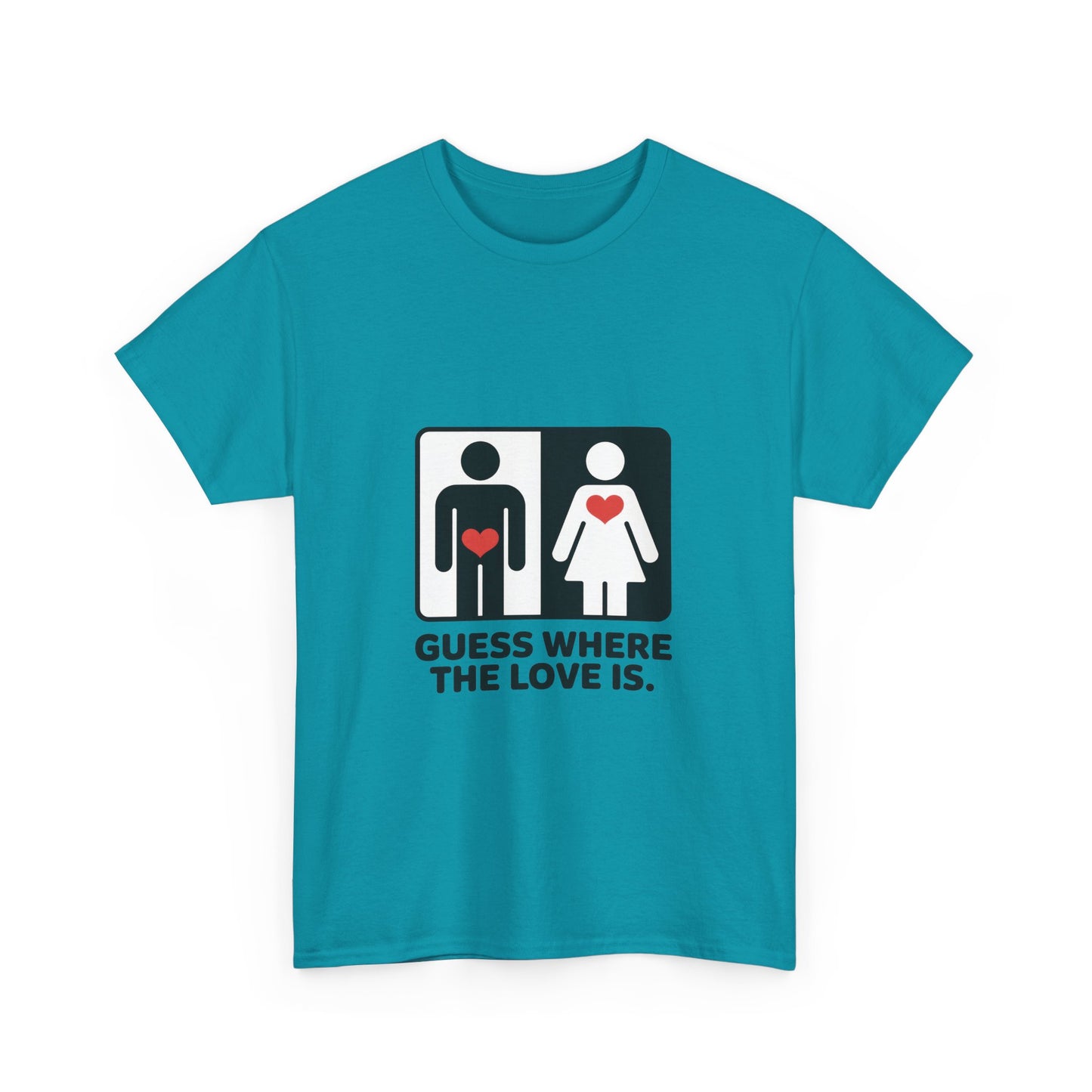 Guess Where The Love Is Tee, Funny Couples Gift, Valentines Day Apparel, Relationship Humor Shirt, Graphic Tee for Him, Bold Love Joke Shirt