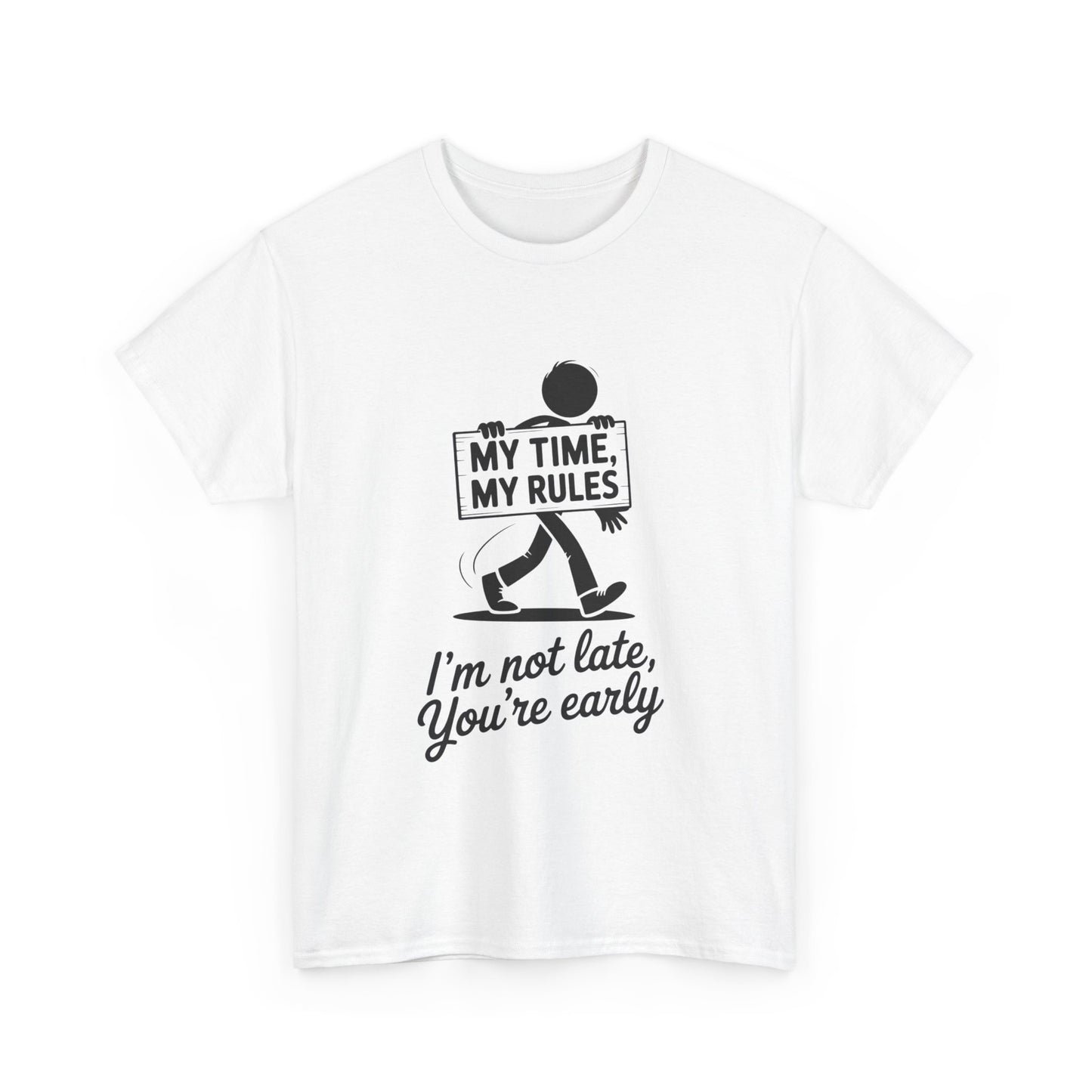 My Time My Rules Men's T-Shirt, Funny T-Shirt, Casual Wear, confident Men's shirt, self love t shirt, Time Management Humor, sassy quote tee
