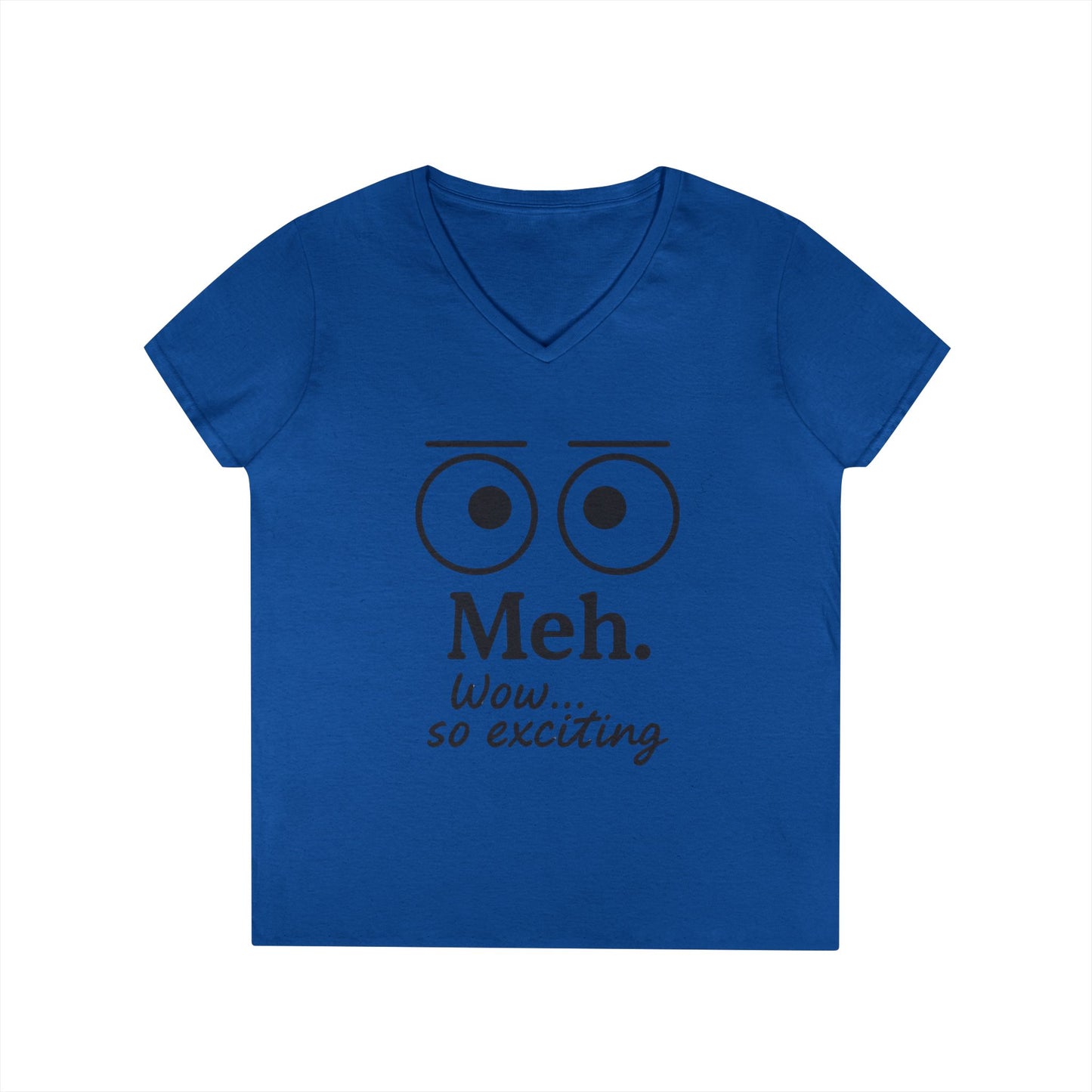 Funny Ladies' V-Neck T-Shirt - "Meh." Graphic, Casual Humor Tee, Gift for Her, Everyday Wear, Cute Top
