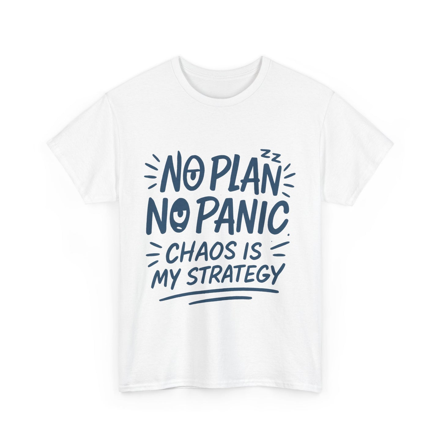 Funny Chaos Strategy T-Shirt, No Plan No Panic Quote Shirt, Cute Tee for Women, Humorous Gift Idea, Casual Relaxed Fit Top