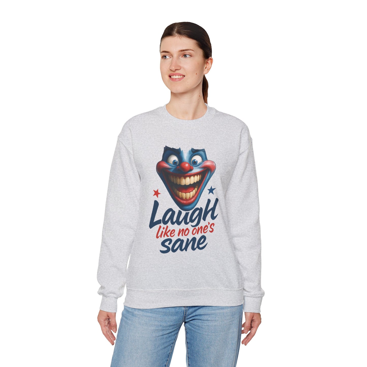 Funny Sweatshirt with 'Laugh Like No One's Sane' Design, Unisex Crewneck, Cozy Gift for Friends, Humor Apparel, Comfy Casual Wear