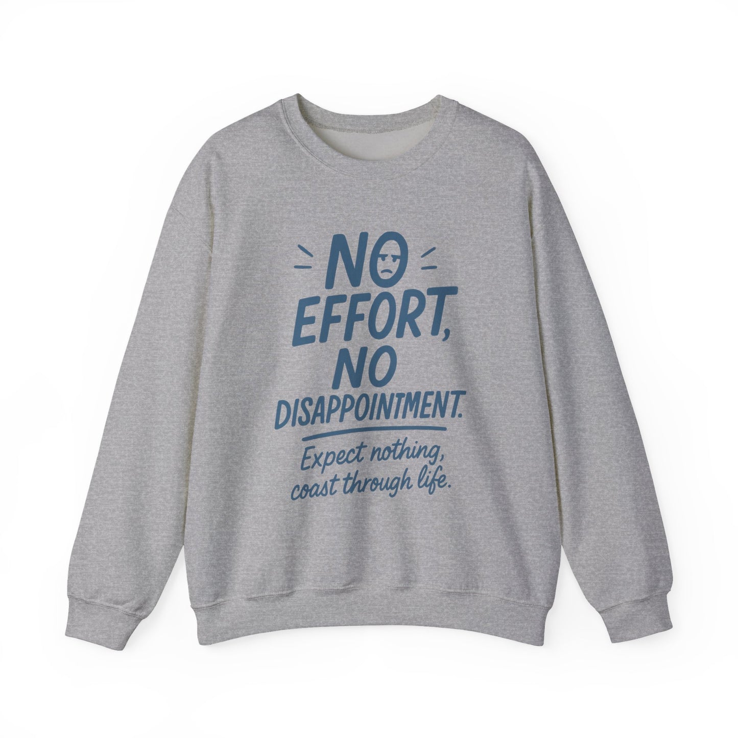 Funny Lazy Life Womens Crewneck Sweatshirt, No Effort No Disappointment Quote, Cozy Relaxed Fit Pullover, Gift for Her
