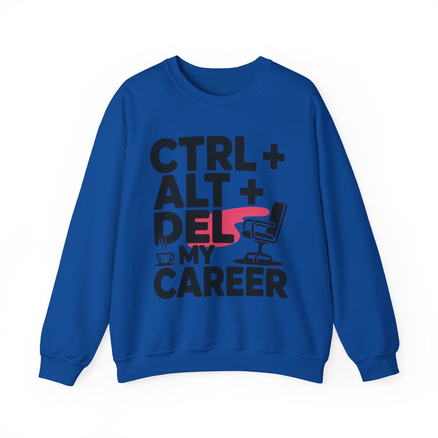 Ctrl Alt Del My Career Sweatshirt, Sarcastic Workwear Graphic Pullover, Funny Office Top, Women's Heavy Blend™ Crewneck Sweatshirt