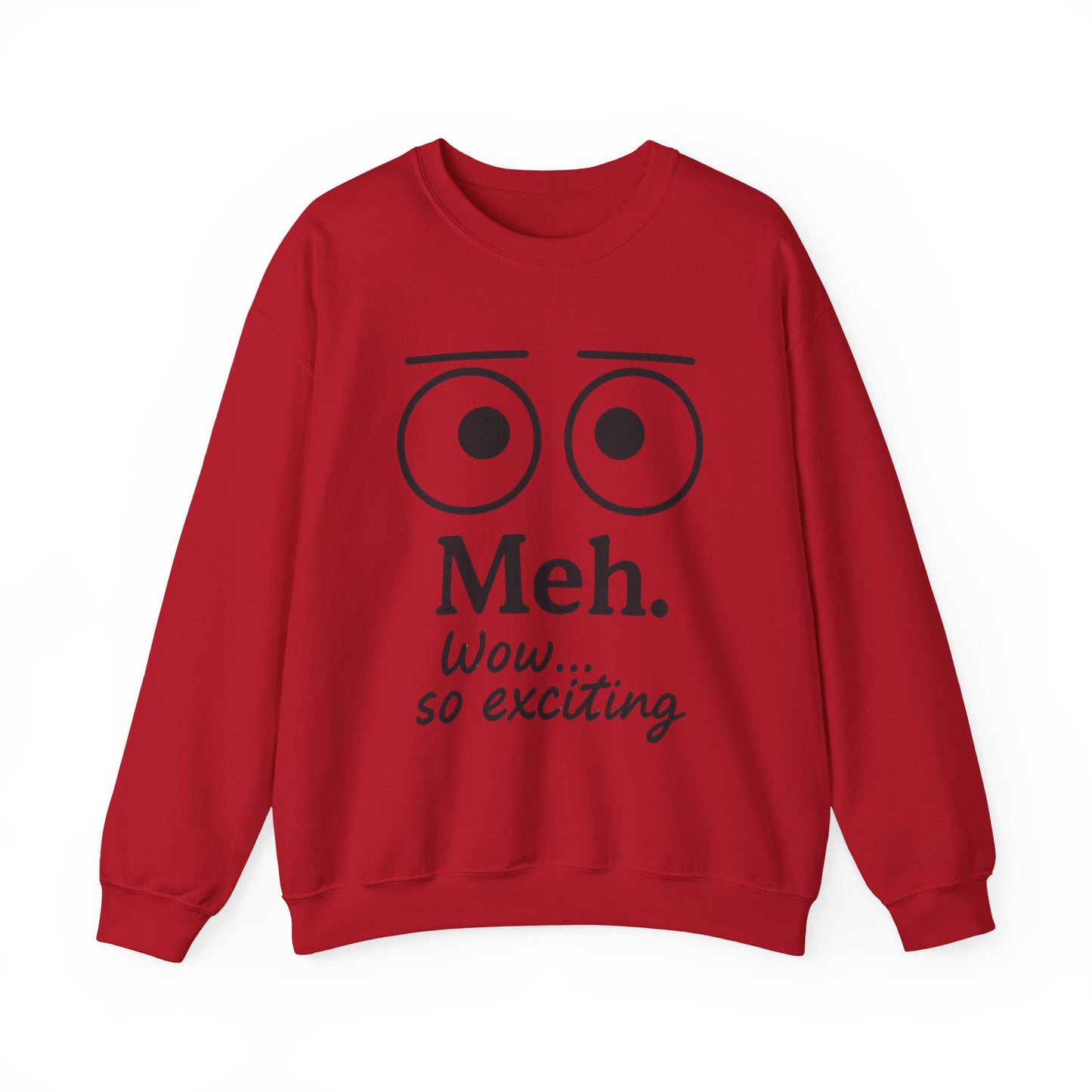 Meh Sweatshirt, Womens Funny Crewneck, Casual Gift for Friends, Comfy Everyday Wear, Sarcastic Apparel, Relaxed Style Clothing