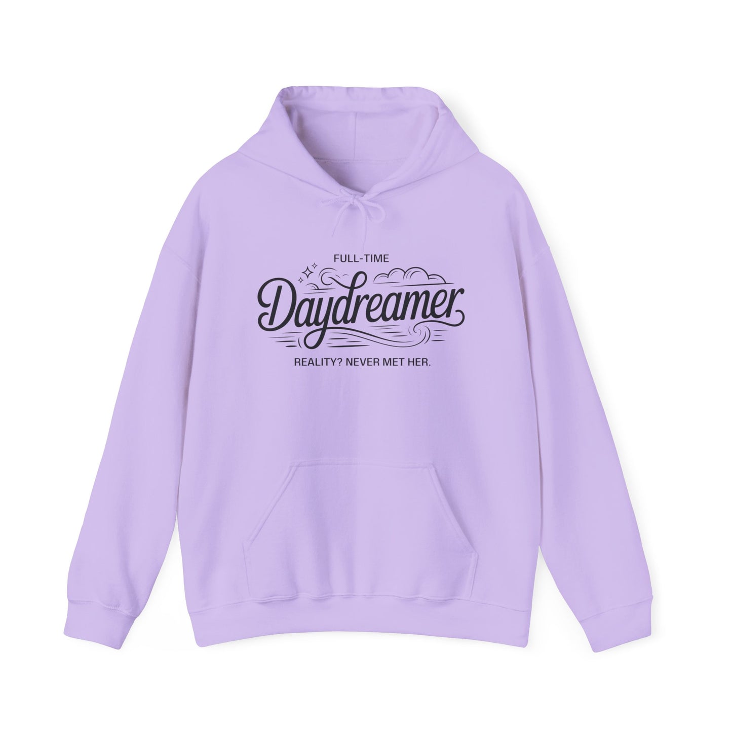 Womens Hooded Sweatshirt, Daydreamer Hoodie, Funny Full-Time Dreamer Graphic Sweatshirt, Reality Never Met Her Cozy Quote Hoodie