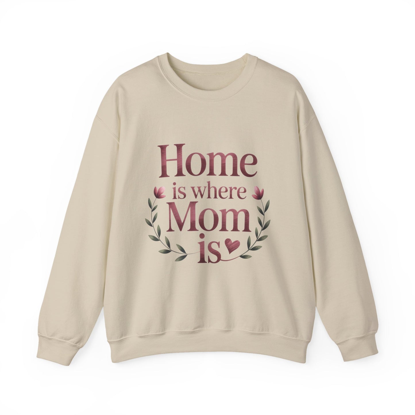 Home is Where Mom Is Sweatshirt, Cozy Crewneck for Moms, Gift for Mother's Day, Perfect for Home Comfort, Sentimental Mom Quote Shirt