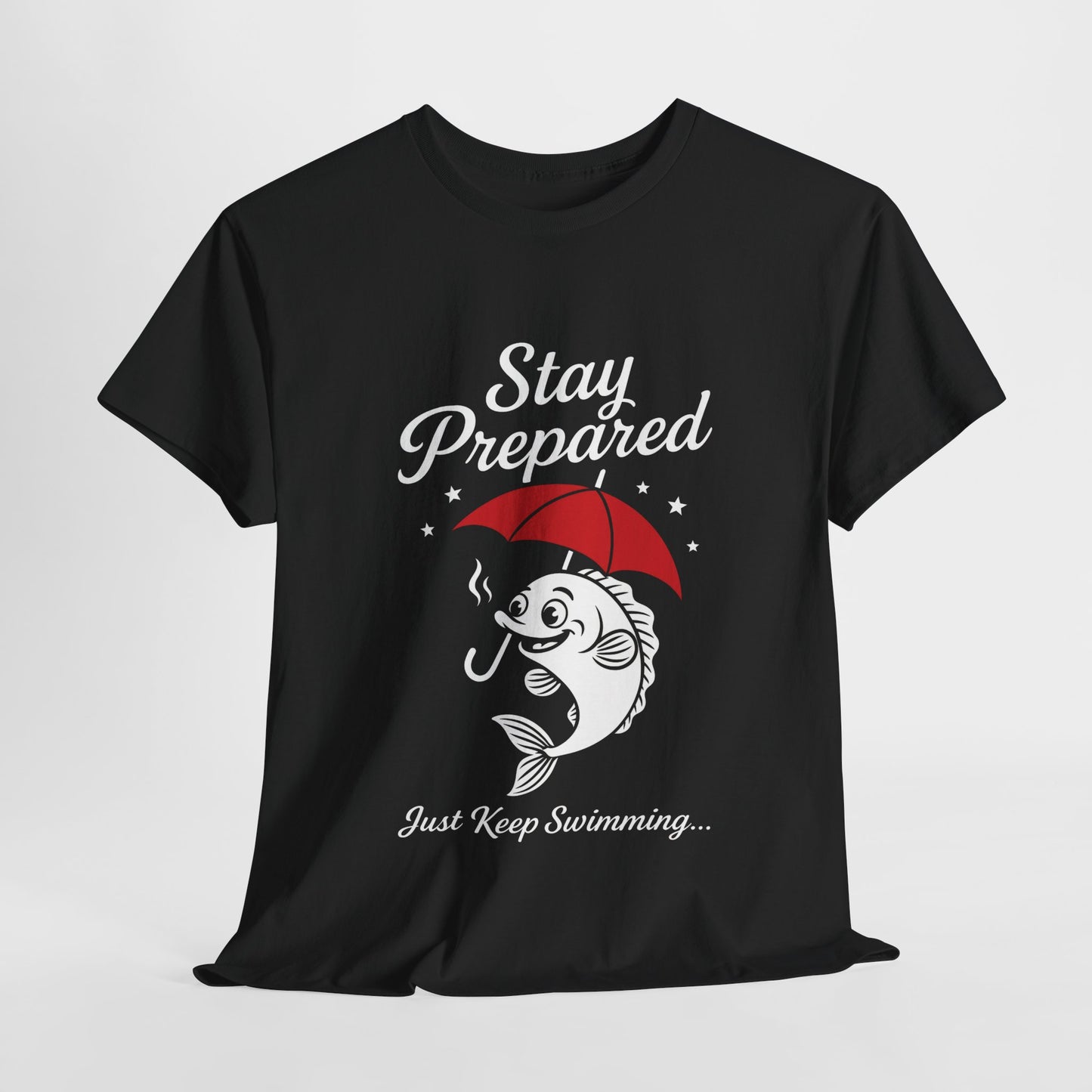 Stay Prepared Fish Shirt for Women - Just Keep Swimming Funny Nautical Tee - Positive Fishing Gift, Outdoor Adventure Apparel