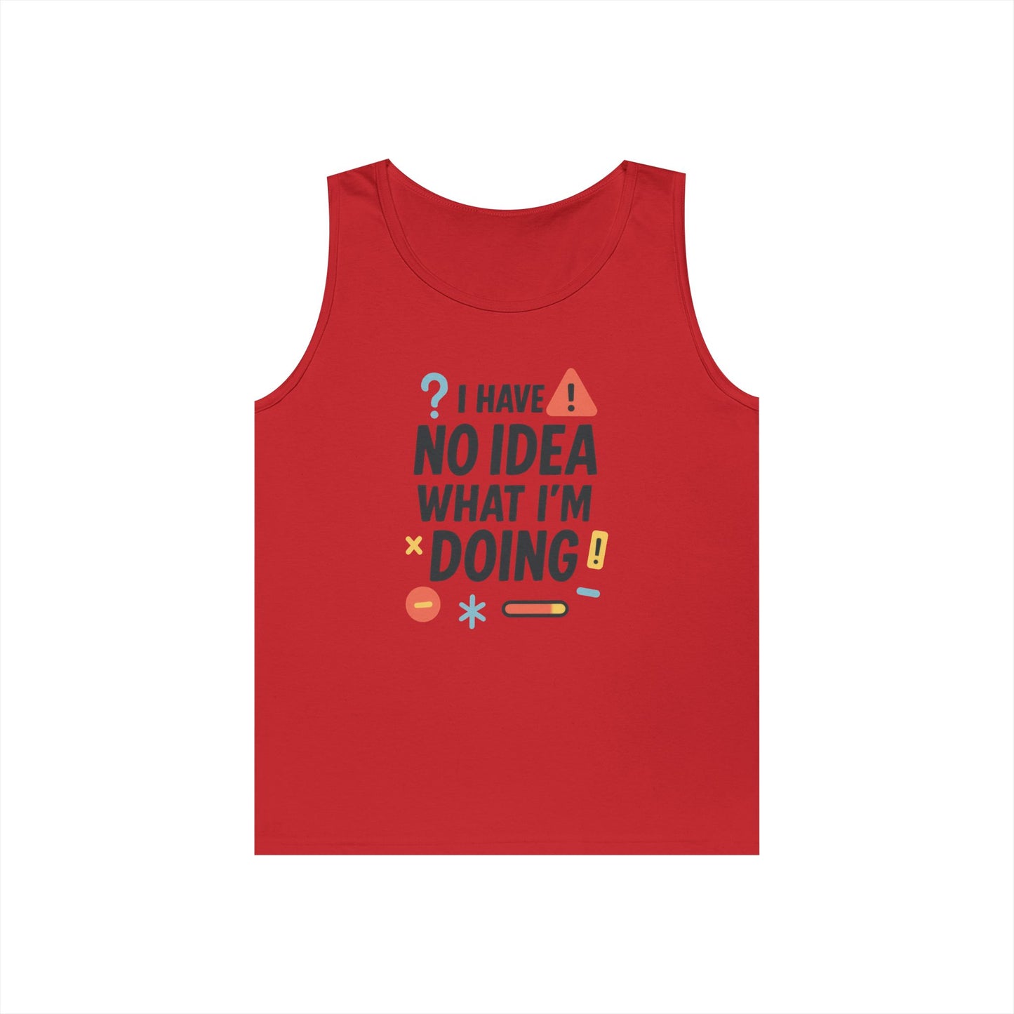 Funny Mens Heavy Cotton Tank Top, I Have No Idea What Im Doing, Sarcastic Chaos Humor Tee for Him, Summer Style, Playful Apparel