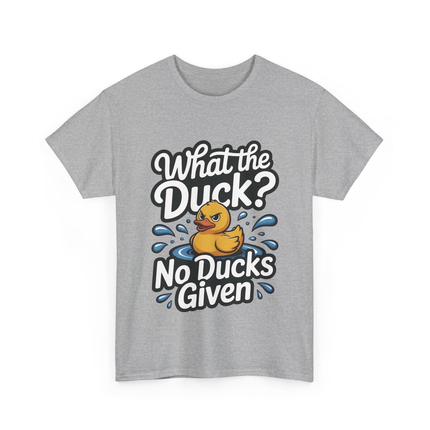 What The Duck Funny Womens Shirt, No Ducks Given T-Shirt, Cute Sarcastic Duck Tee, Sassy Rubber Duck Graphic Shirt, Humor Gift For Her
