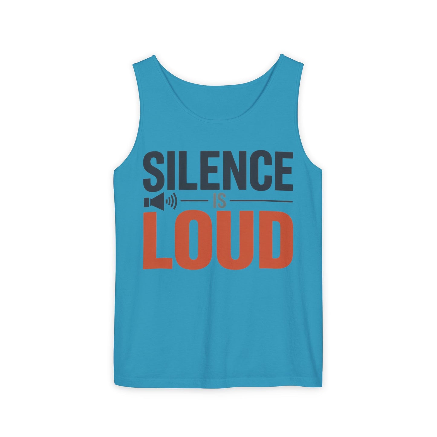 Mens Garment-Dyed Tank Top, Silence Is Loud Motivational Mens Tank Top