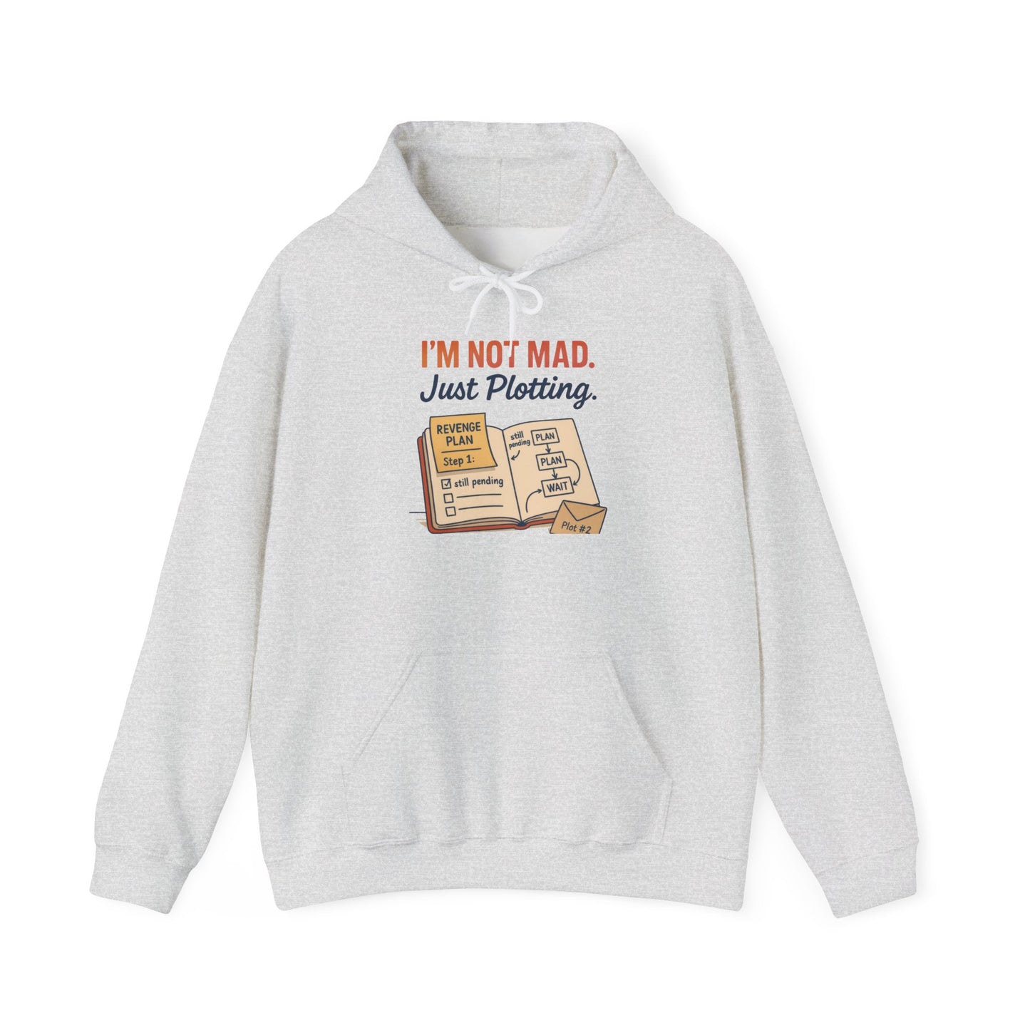 Funny Revenge Hoodie for Men, I'm Not Mad Just Plotting, Passive Aggressive Humor Sweatshirt, Funny Planning Hoodie