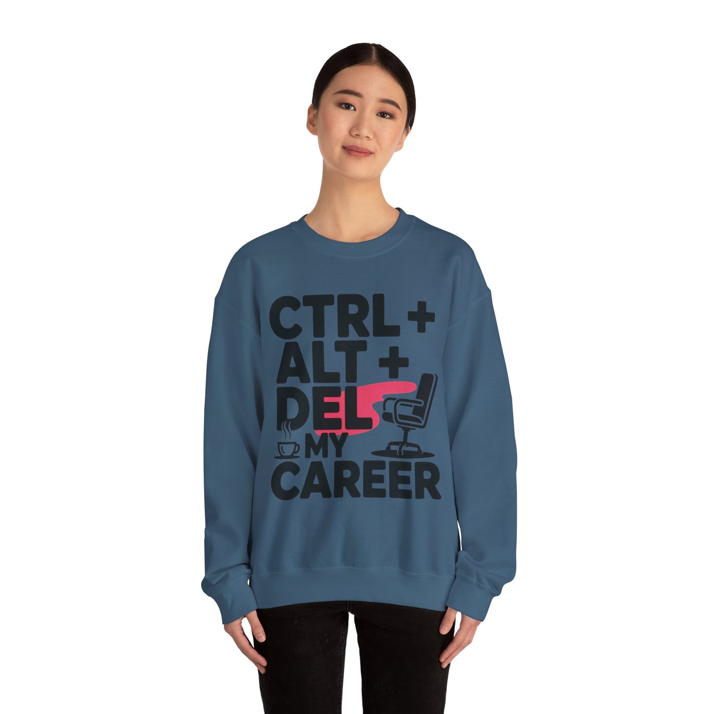 Ctrl Alt Del My Career Sweatshirt, Sarcastic Workwear Graphic Pullover, Funny Office Top, Women's Heavy Blend™ Crewneck Sweatshirt