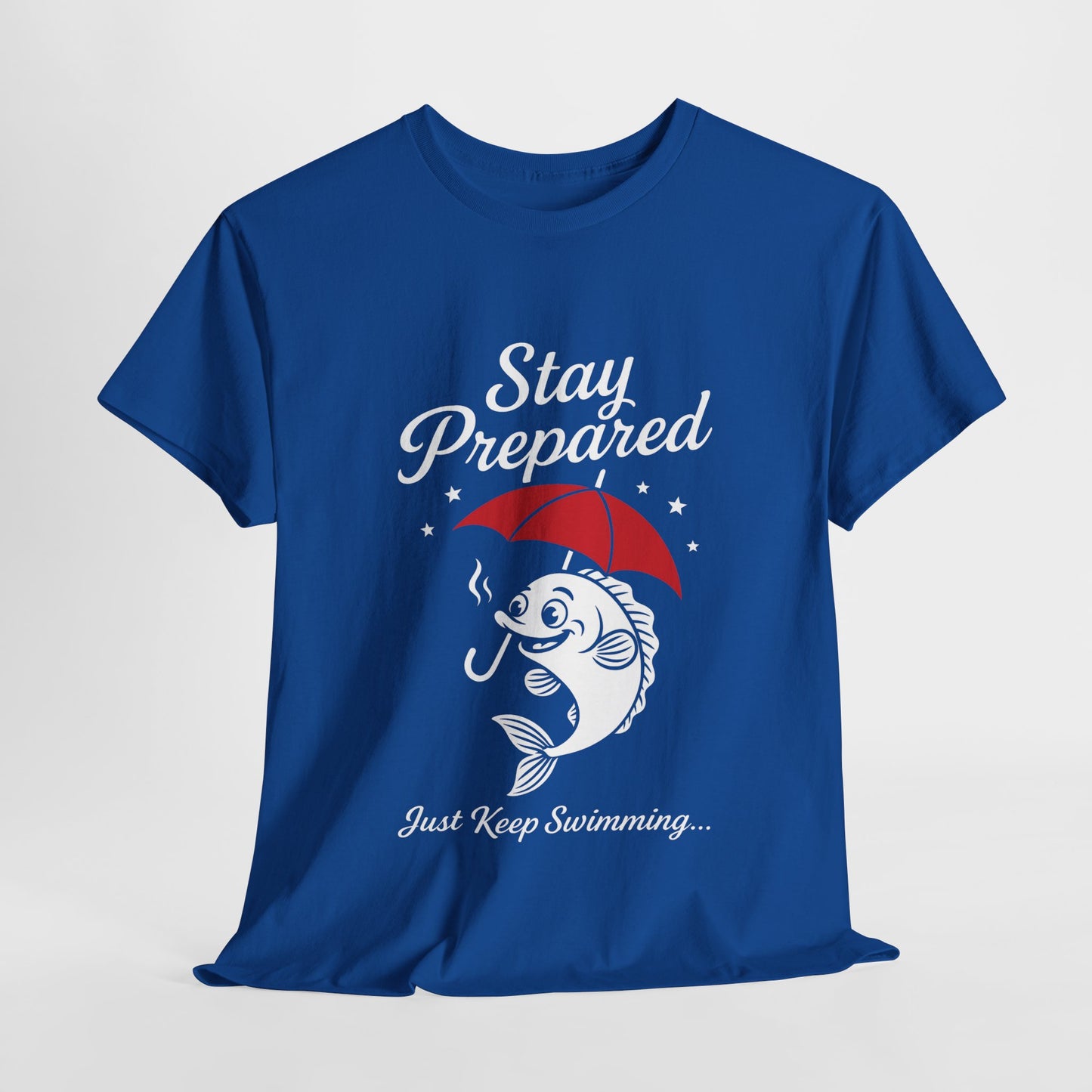 Stay Prepared Fish Shirt for Women - Just Keep Swimming Funny Nautical Tee - Positive Fishing Gift, Outdoor Adventure Apparel