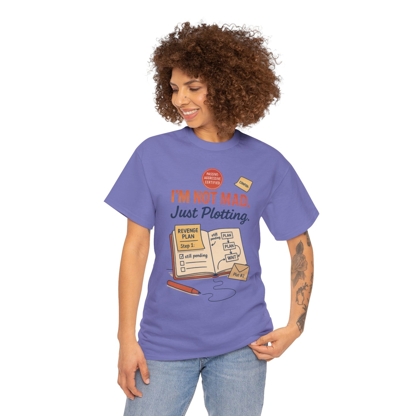 Sarcastic Women's T-Shirt, I'm Not Mad Just Plotting, Funny Passive Aggressive Revenge Tee, Funny Women's Heavy Cotton Tee, Humor Apparel