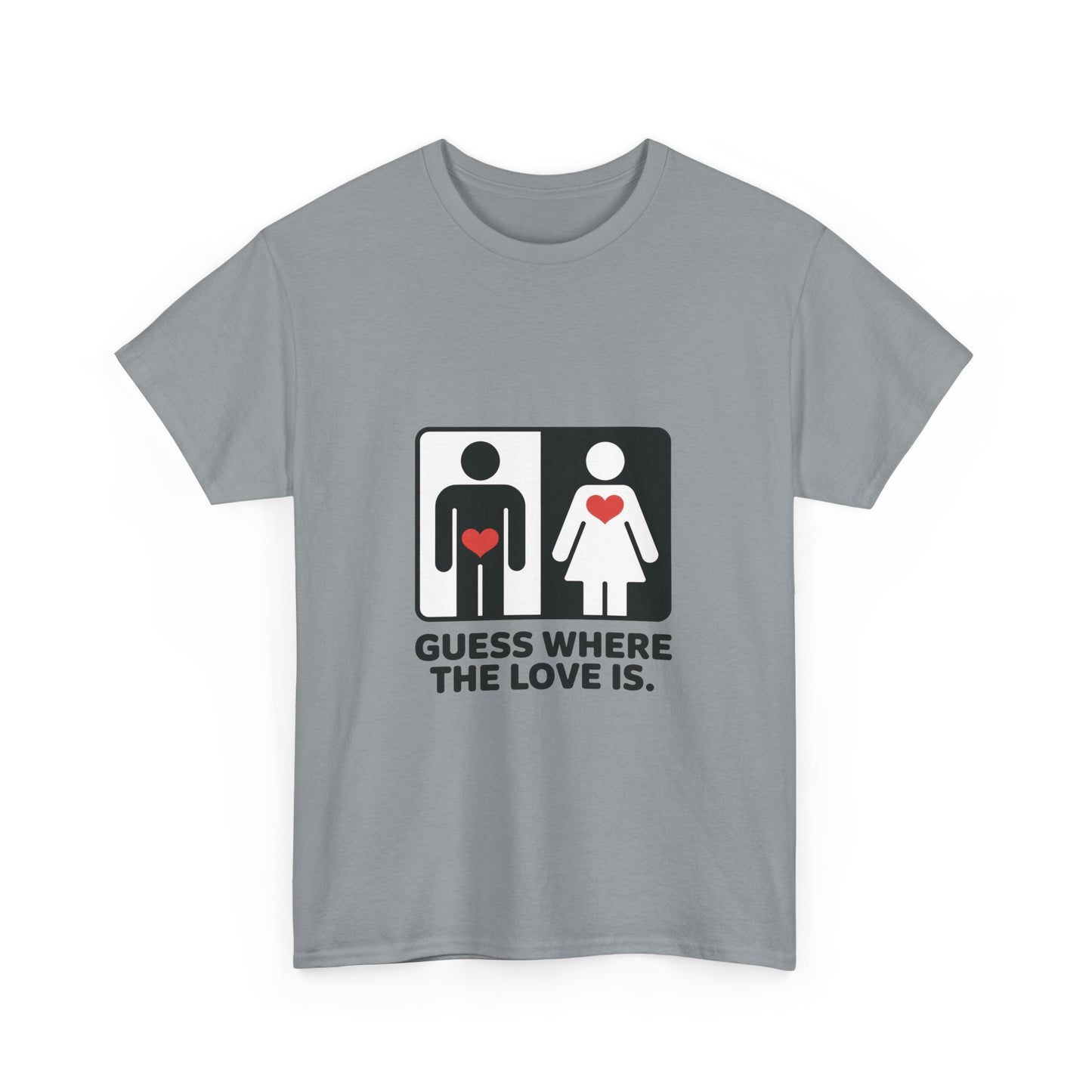 Guess Where The Love Is Tee, Funny Couples Gift, Valentines Day Apparel, Relationship Humor Shirt, Graphic Tee for Him, Bold Love Joke Shirt
