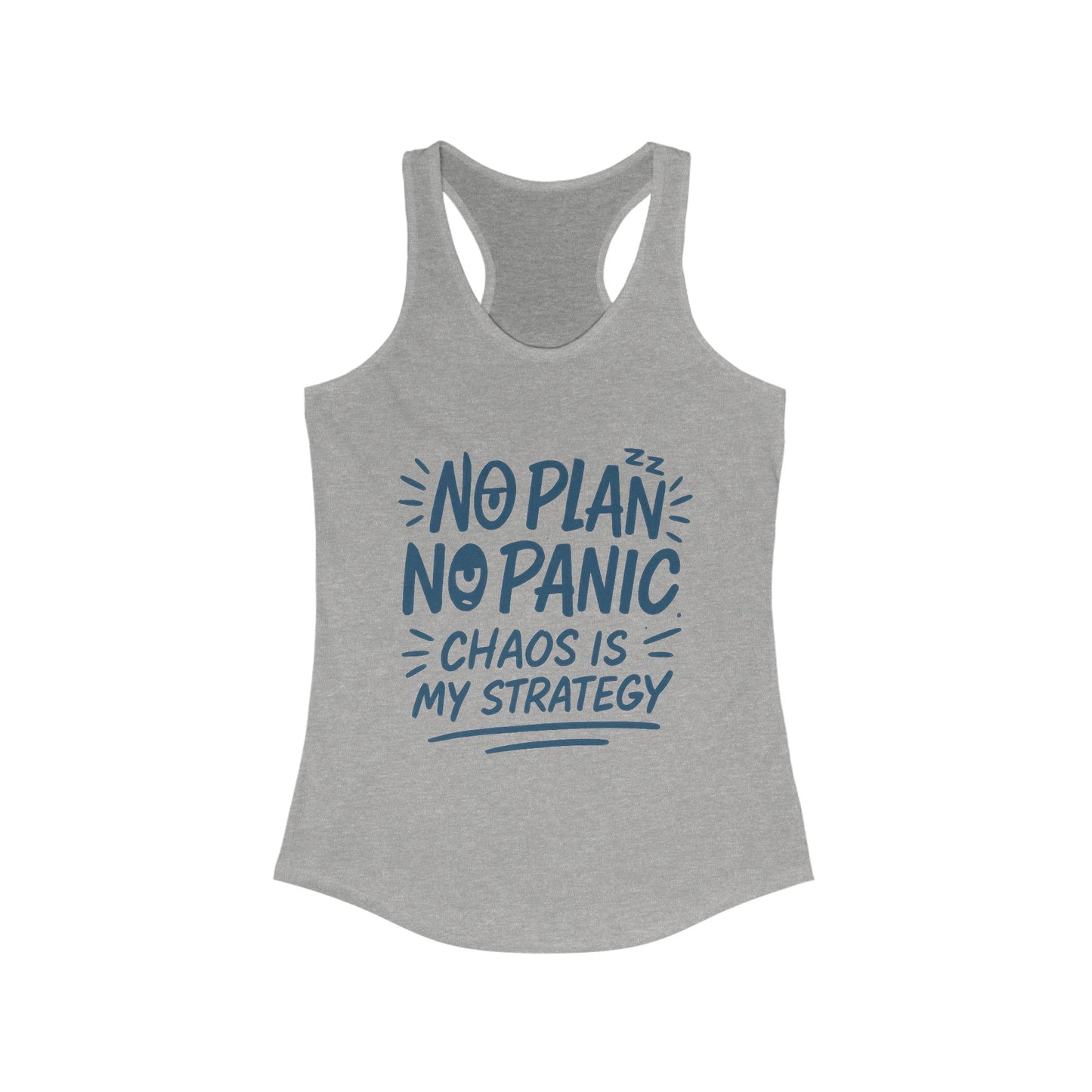 Funny Womens Racerback Tank, Chaos Strategy T-Shirt, No Plan No Panic Quote Shirt, Humorous Gift Idea, Casual Relaxed Fit Top