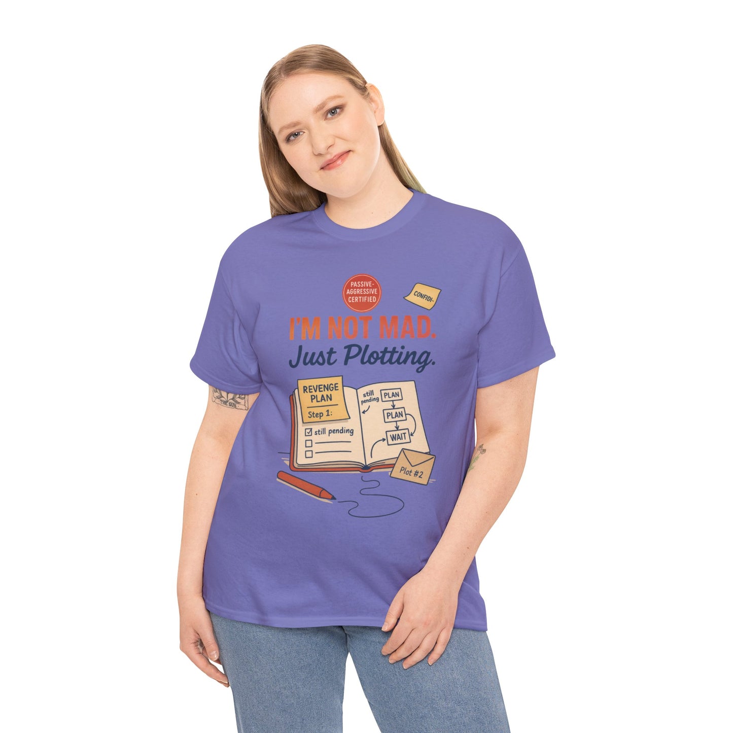 Sarcastic Women's T-Shirt, I'm Not Mad Just Plotting, Funny Passive Aggressive Revenge Tee, Funny Women's Heavy Cotton Tee, Humor Apparel