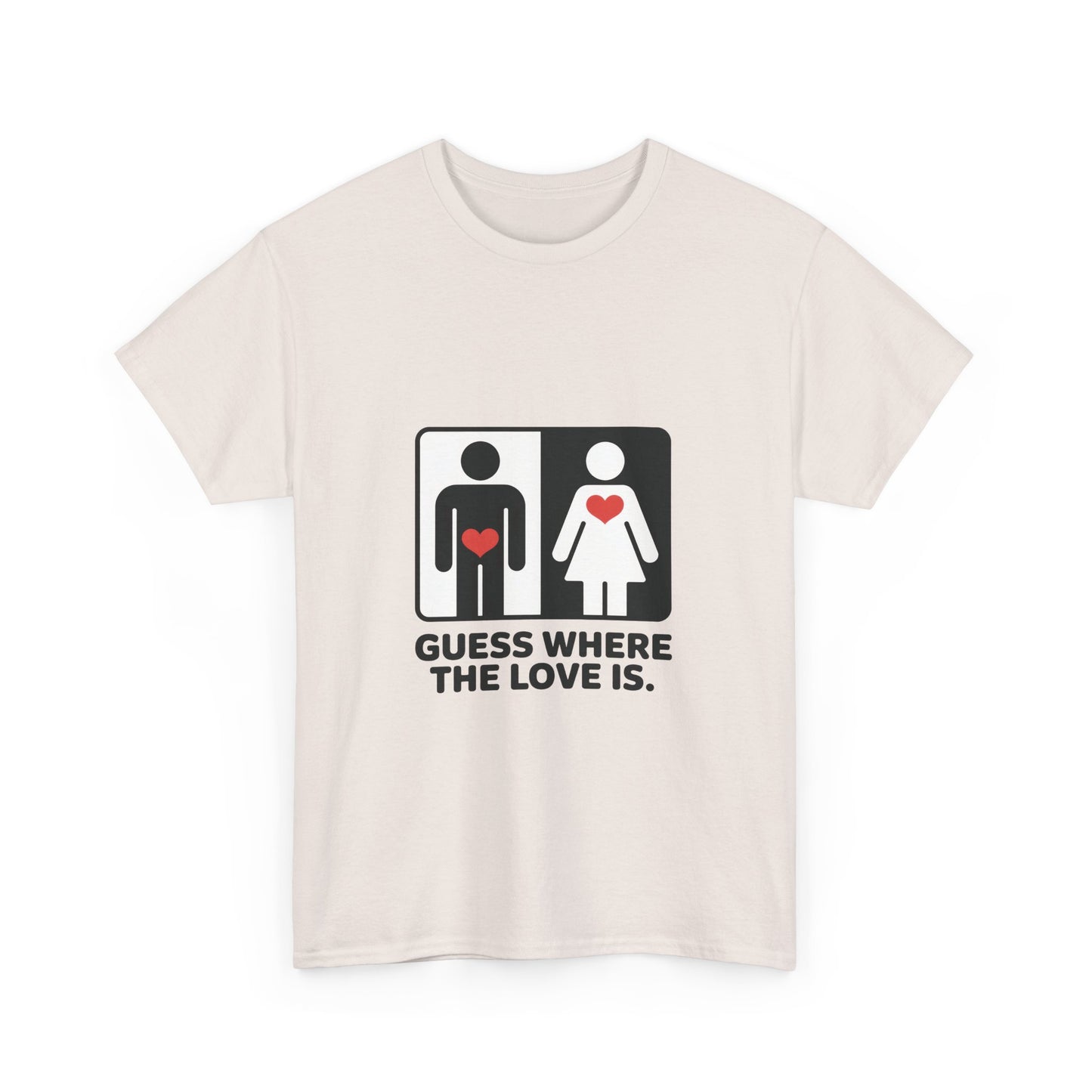 Guess Where The Love Is Tee, Funny Couples Gift, Valentines Day Apparel, Relationship Humor Shirt, Graphic Tee for Him, Bold Love Joke Shirt