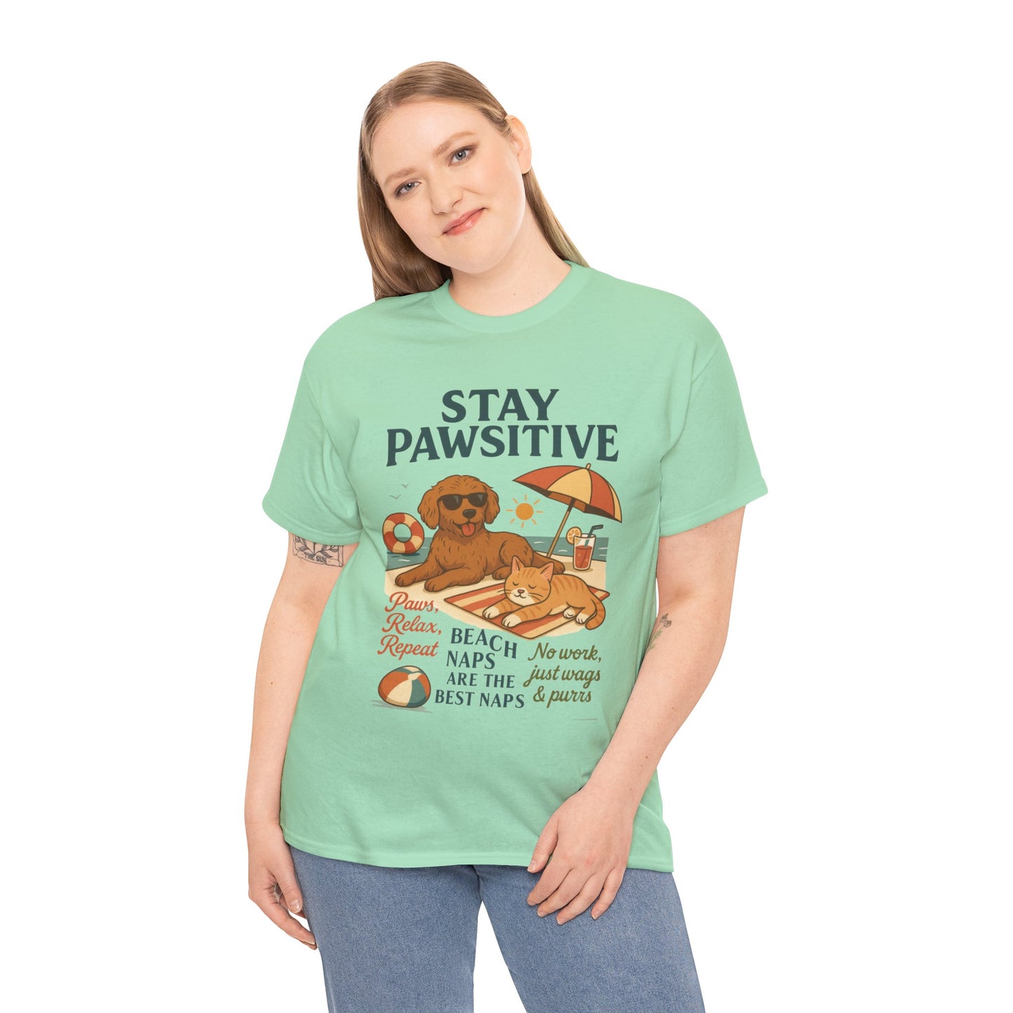 Stay Pawsitive Womens T-Shirt, Cute Dog & Cat Beach Shirt, Summer Pet Lover Tee, Animal Graphic Heavy Cotton Tee, Fun Pet Lovers Gift