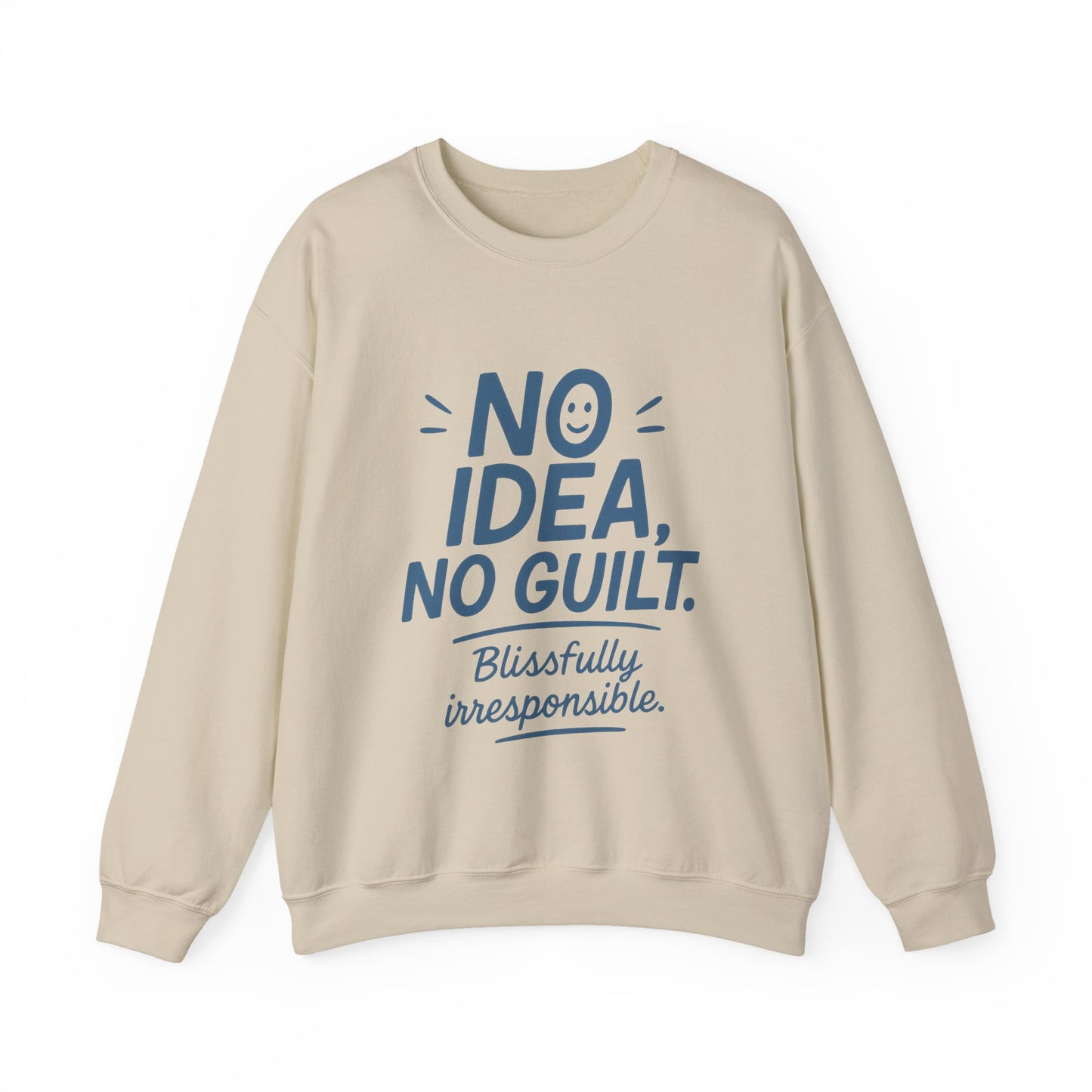 Mens Funny Sweatshirt, No Idea No Guilt Quote, Blissfully Irresponsible Cozy Pullover, Relaxed Fit Gift for Him, Cozy Mens Crewneck