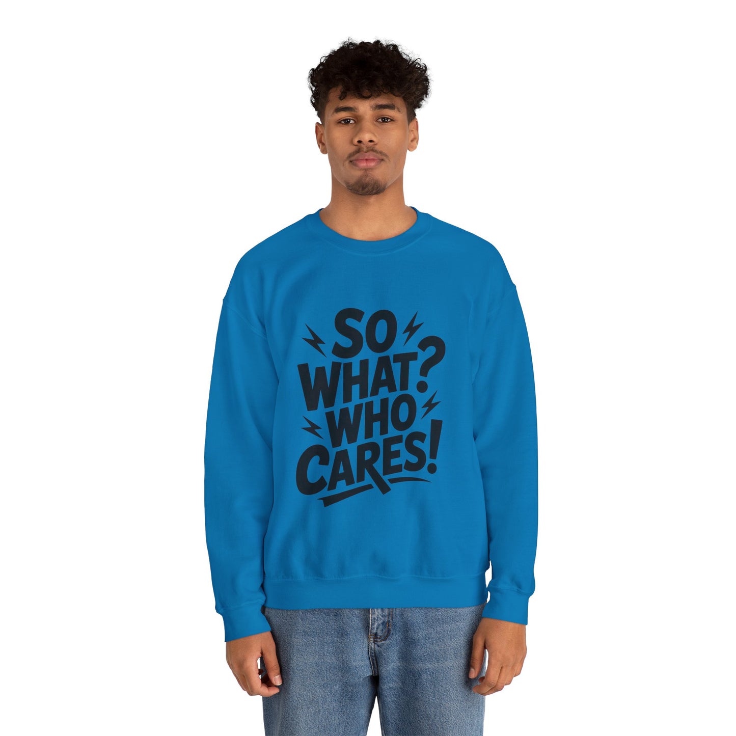 So What? Who Cares! Funny Mens Crewneck Sweatshirt, Bold Statement Design, Lightning Graphic Pullover, Rebellious Urban Humor