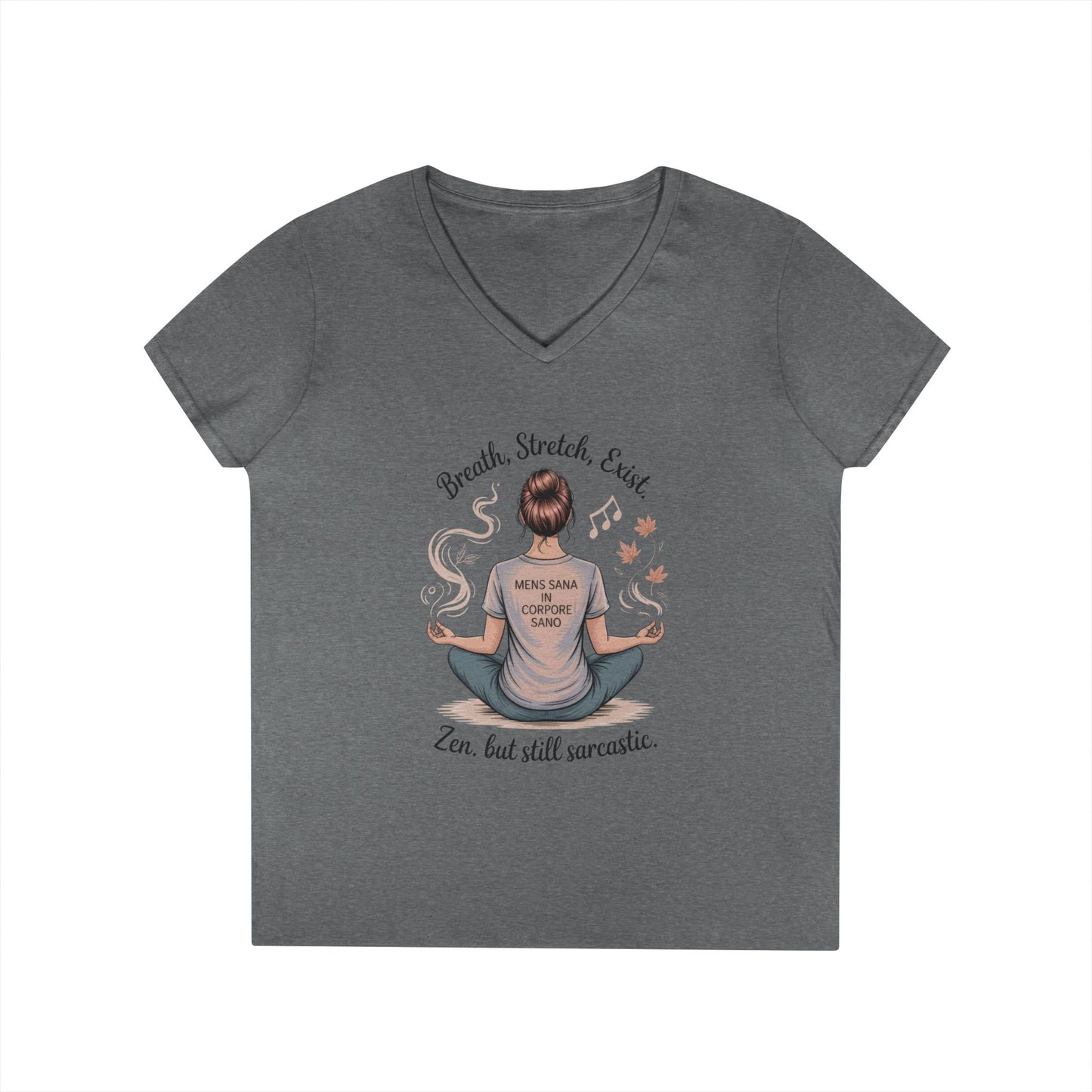 Zen but Still Sarcastic Ladies' V-Neck T-Shirt, Perfect for Yoga, Casual Wear, Mindfulness, Gift Yoga Lovers, Funny Meditation Top