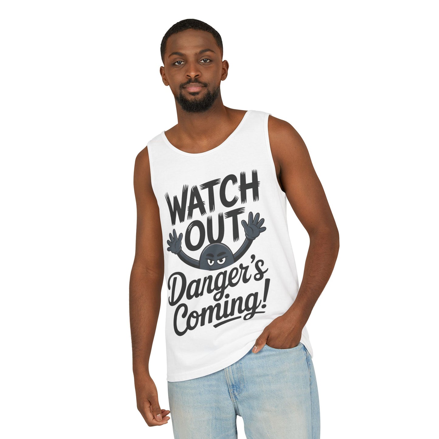 Watch Out! Danger's Coming, Mens Garment-Dyed Tank Top, Summer Tank, Trendy Mens Top, Fun Graphic Tee, Casual Wear, Gift for Him