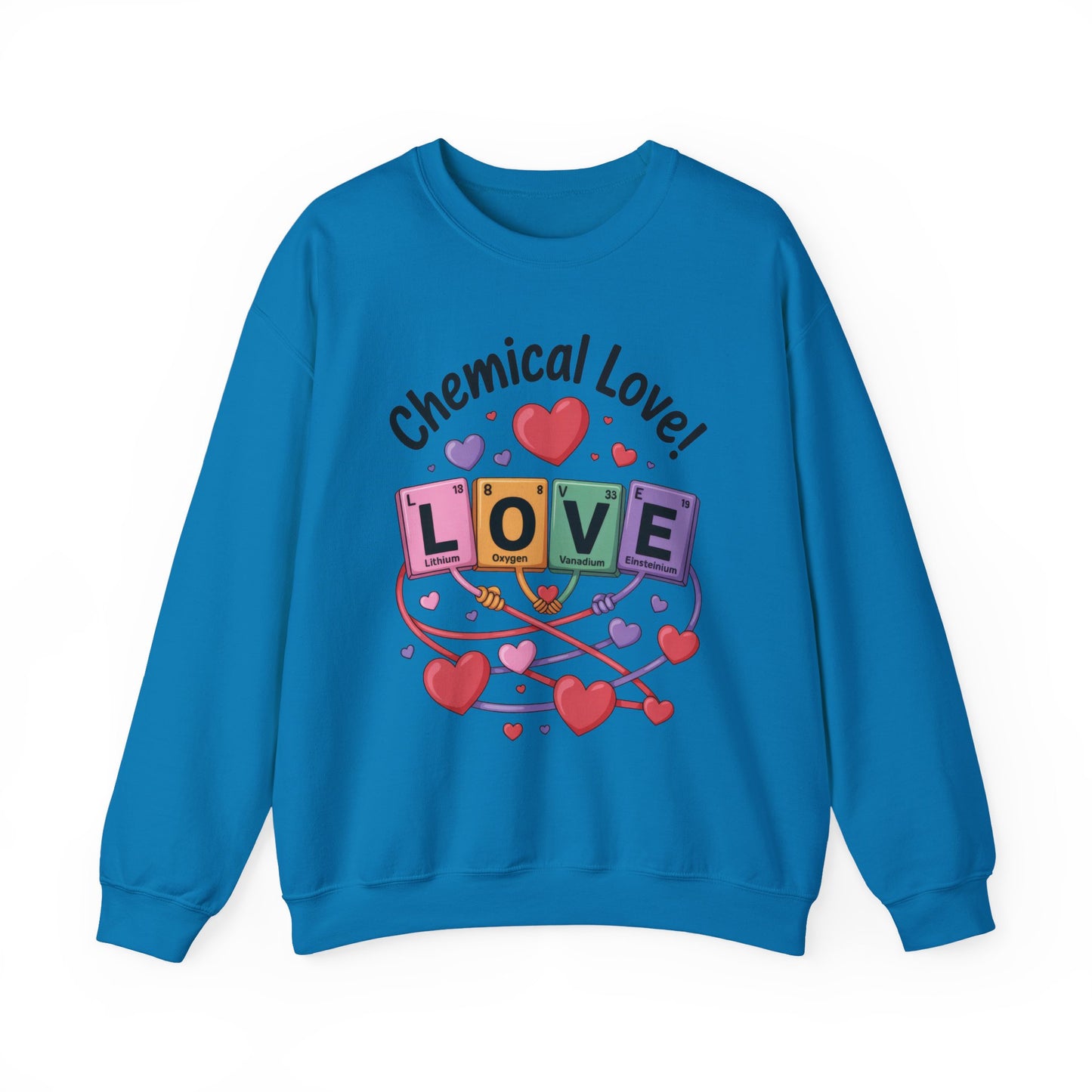 Chemical Love Women's Sweatshirt, Womens Crewneck, Cute Sweatshirt Gift, Valentines Day Pullover, Science Lovers Apparel, Relationship Humor