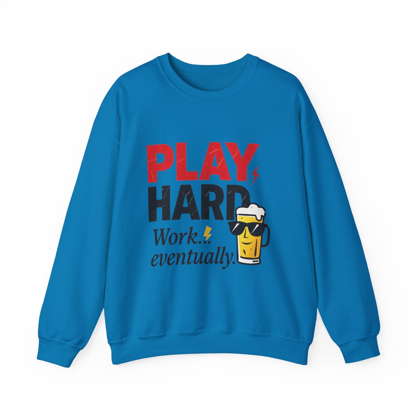 Play Hard Work Eventually Sweatshirt, Funny Mens Crewneck, Casual Gift, Weekend Wear, Holiday Sweater, Cozy Apparel