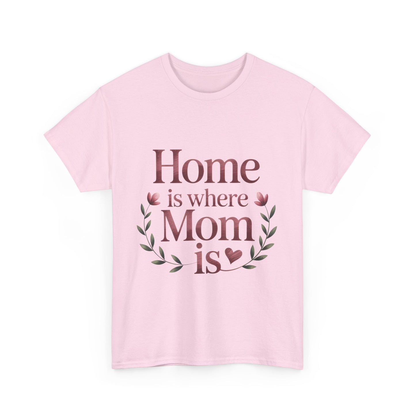 Home is Where Mom Is Unisex Tee, Cozy Cotton T-Shirt for Mothers, Perfect Gift for Mother's Day, Casual Everyday Wear, mother's day gift