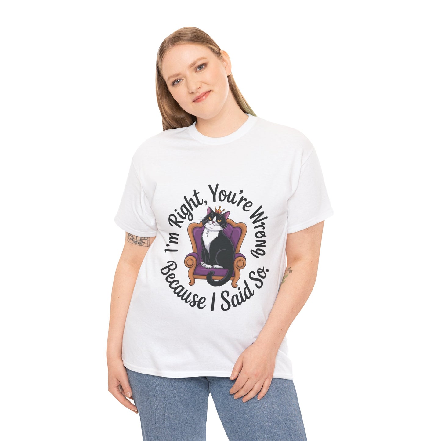 Funny Cat Queen Shirt, Sassy Cat Graphic Tee for Women, Cat Mom Humor Tee Gift, Funny Graphic T-Shirt, I'm Right, You're Wrong Tee
