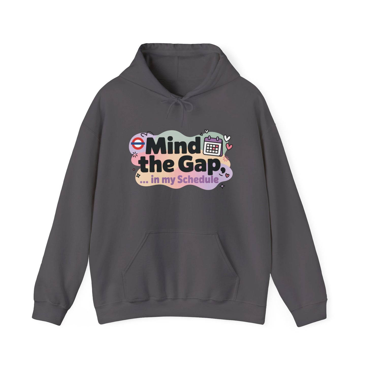 Women's Funny Hoodie, Mind The Gap in My Schedule, London Underground Inspired Office Humor