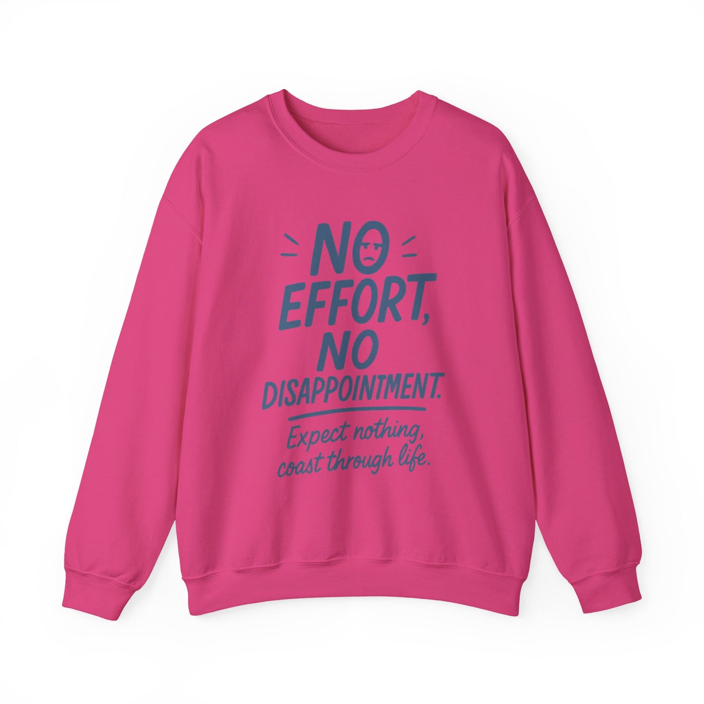 Funny Lazy Life Womens Crewneck Sweatshirt, No Effort No Disappointment Quote, Cozy Relaxed Fit Pullover, Gift for Her