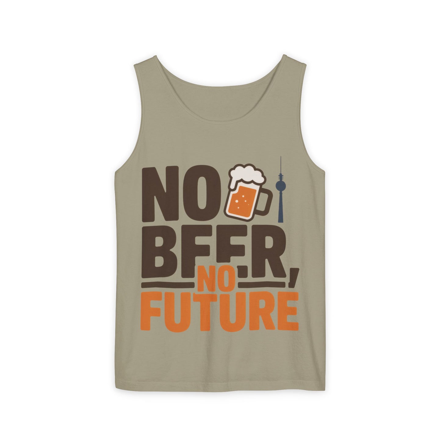 Mens Garment-Dyed Tank Top, No Beer No Future Funny Beer Mens Tank Top