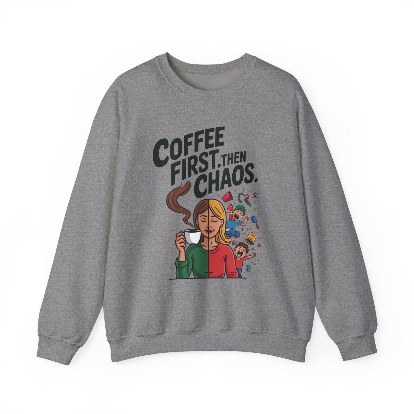 Coffee First Then Chaos Sweatshirt, Ideal Gift for Moms, Fun Casual Wear, Funny Mom Life Sweatshirt, Mother's Day Gift