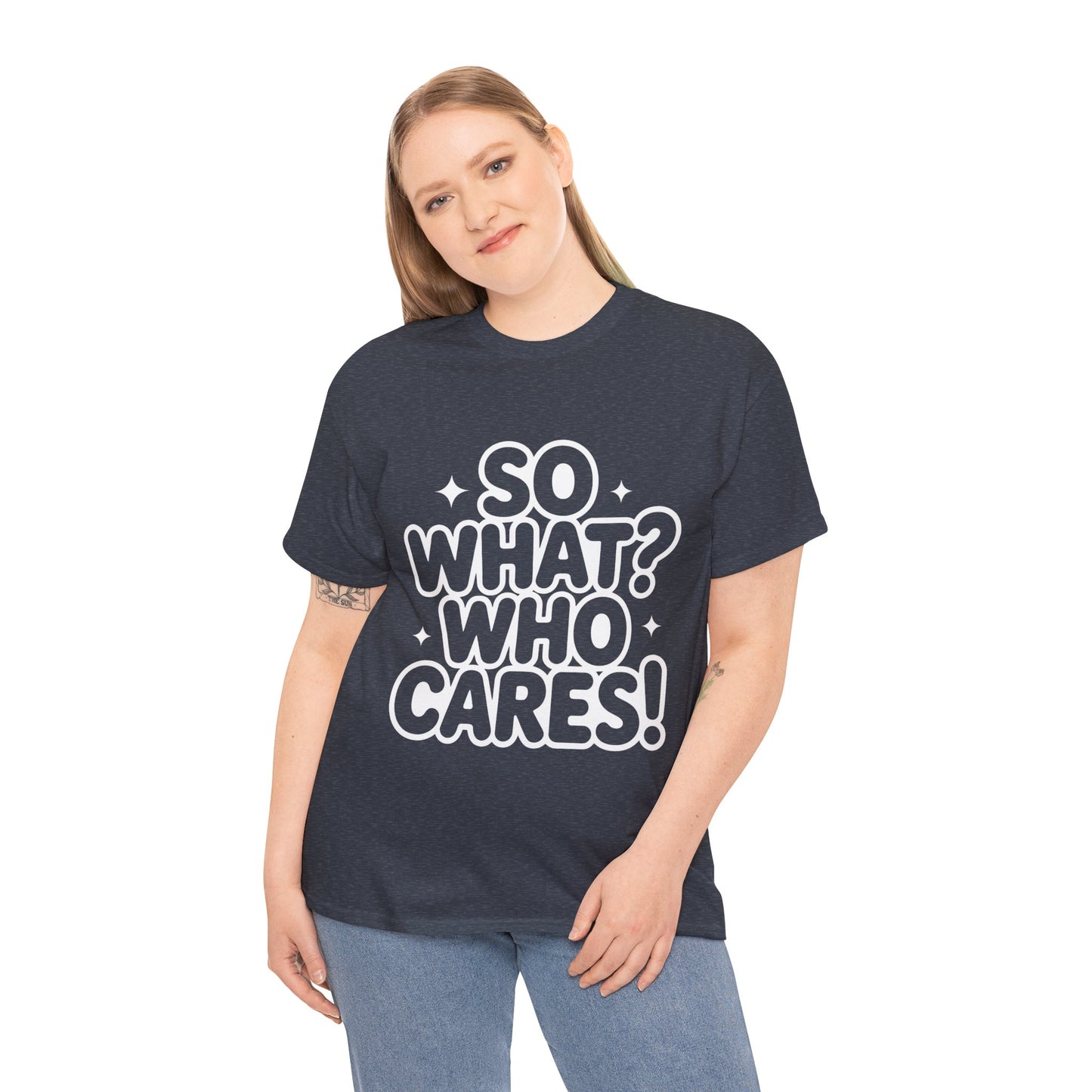 Trendy Womens Cotton Tee with 'So What? Who Cares!' Print, Casual Wear for Confident Souls, Funny Typography Shirt, Womens Sassy Graphic Tee