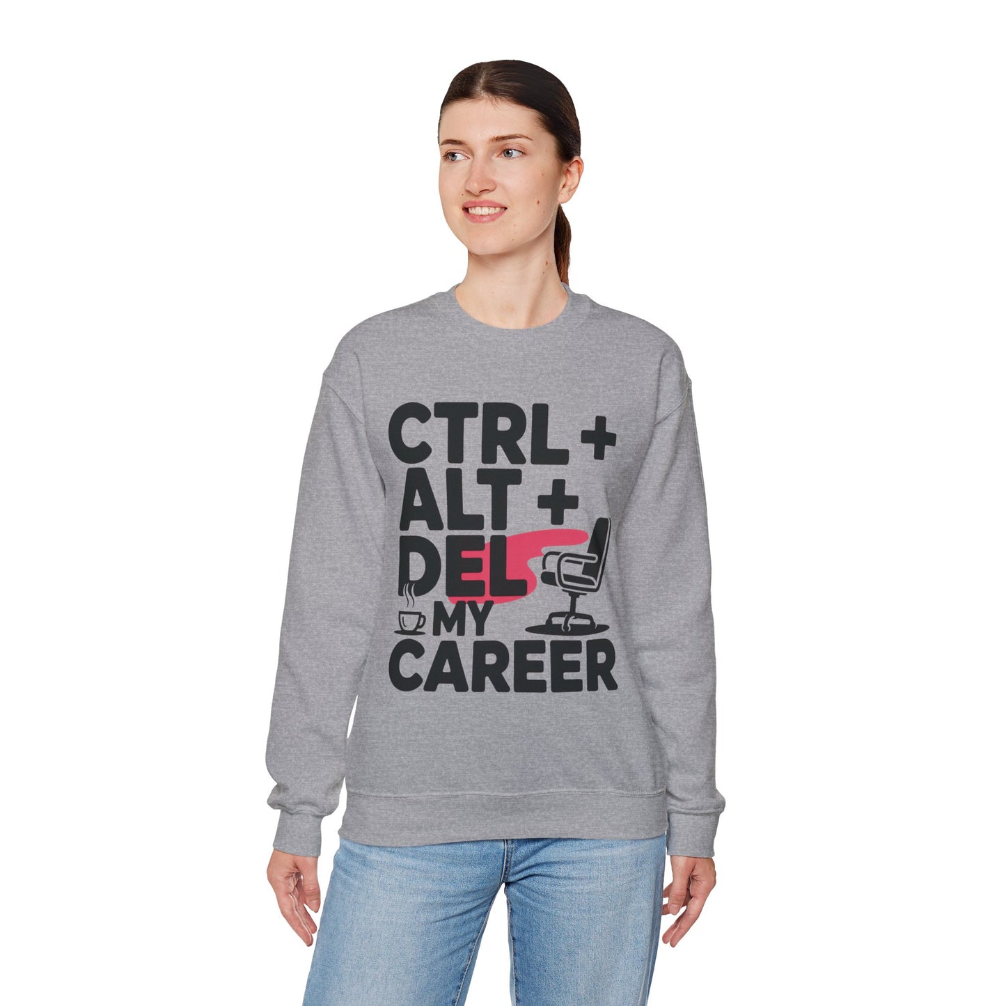 Ctrl Alt Del My Career Sweatshirt, Sarcastic Workwear Graphic Pullover, Funny Office Top, Women's Heavy Blend™ Crewneck Sweatshirt