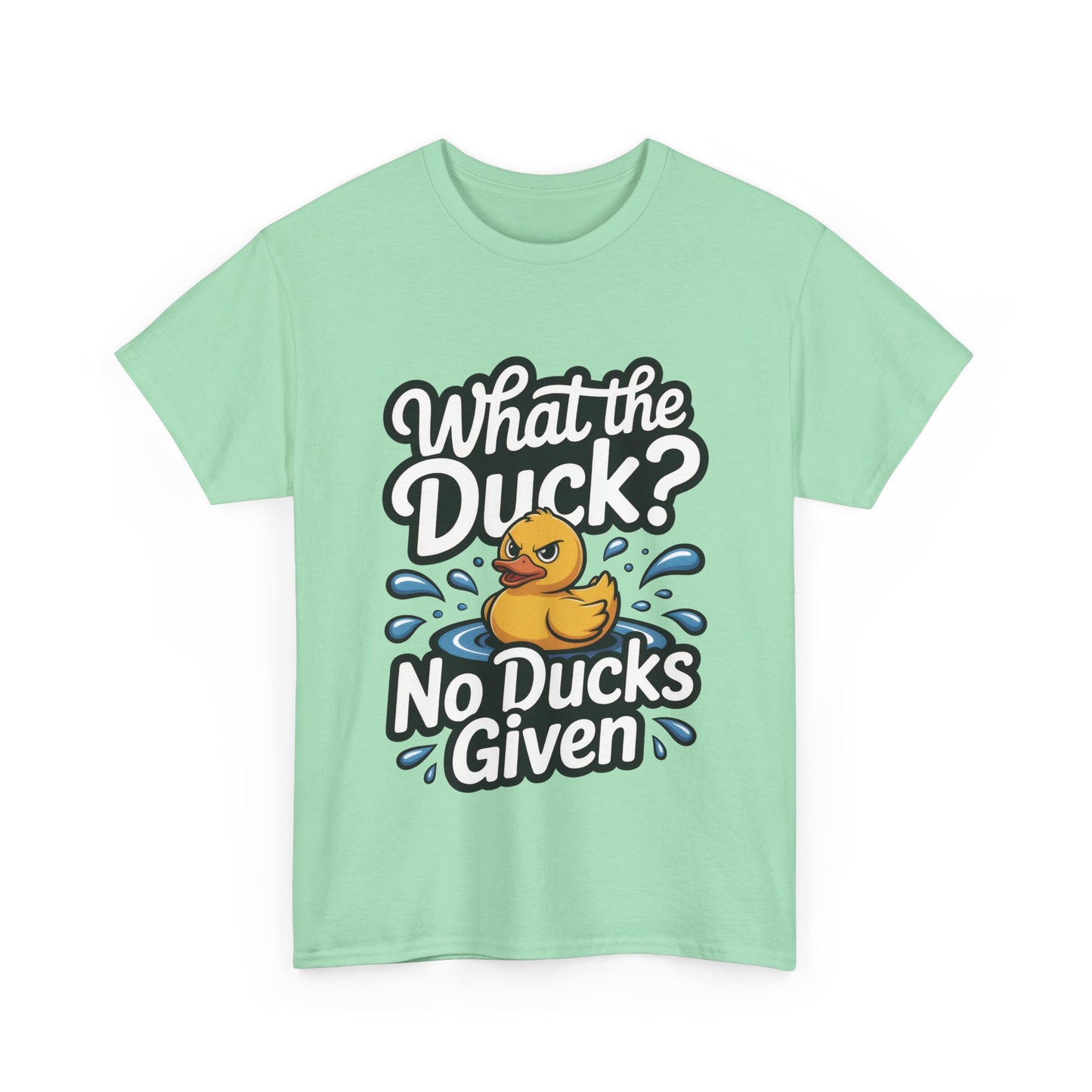 What The Duck Funny Womens Shirt, No Ducks Given T-Shirt, Cute Sarcastic Duck Tee, Sassy Rubber Duck Graphic Shirt, Humor Gift For Her
