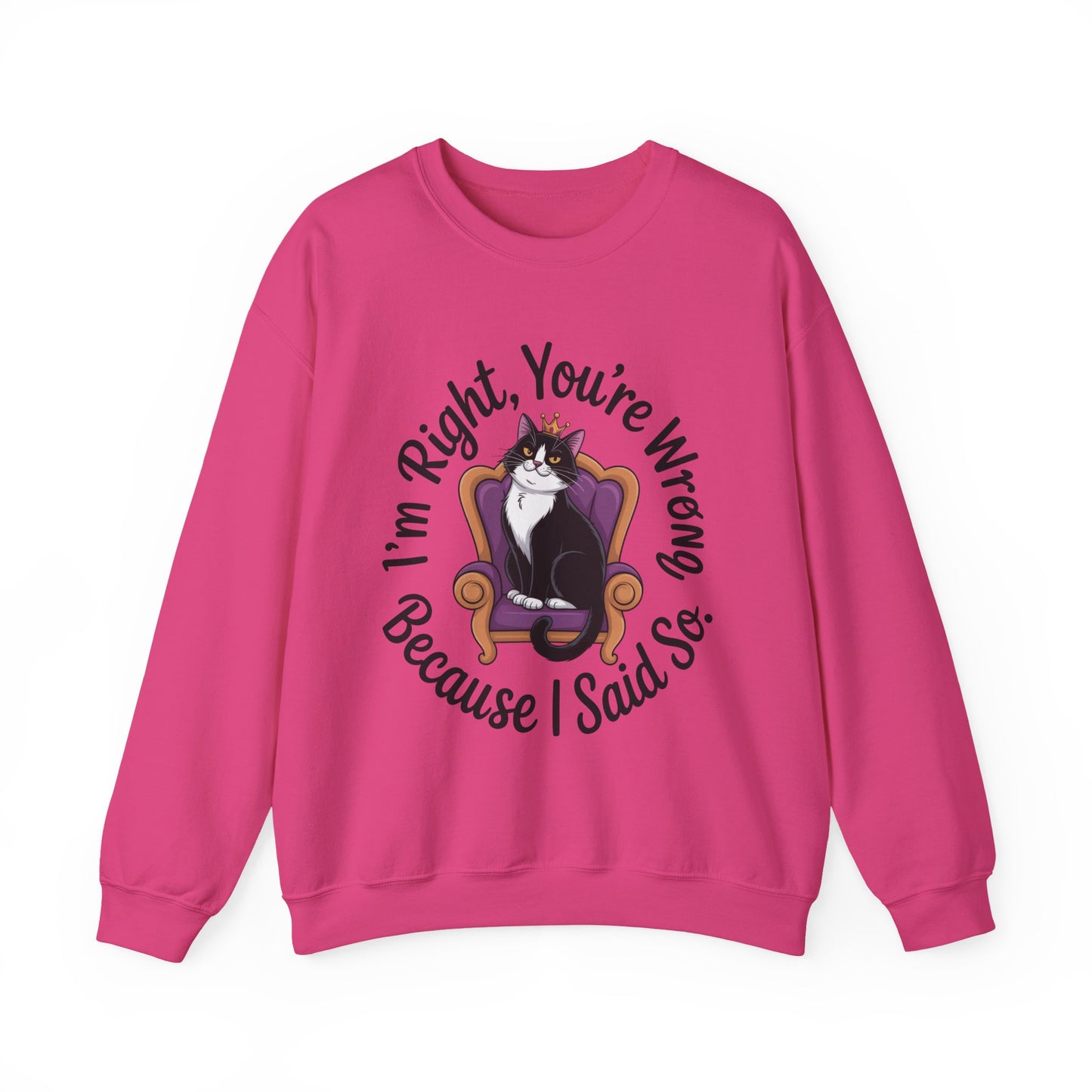Cat Queen Womens Crewneck Sweatshirt for Cat Lovers, Cat Mom Humor Sweatshirt, Sassy Cat Graphic Sweatshirt, Im Right Tee Sweatshirt
