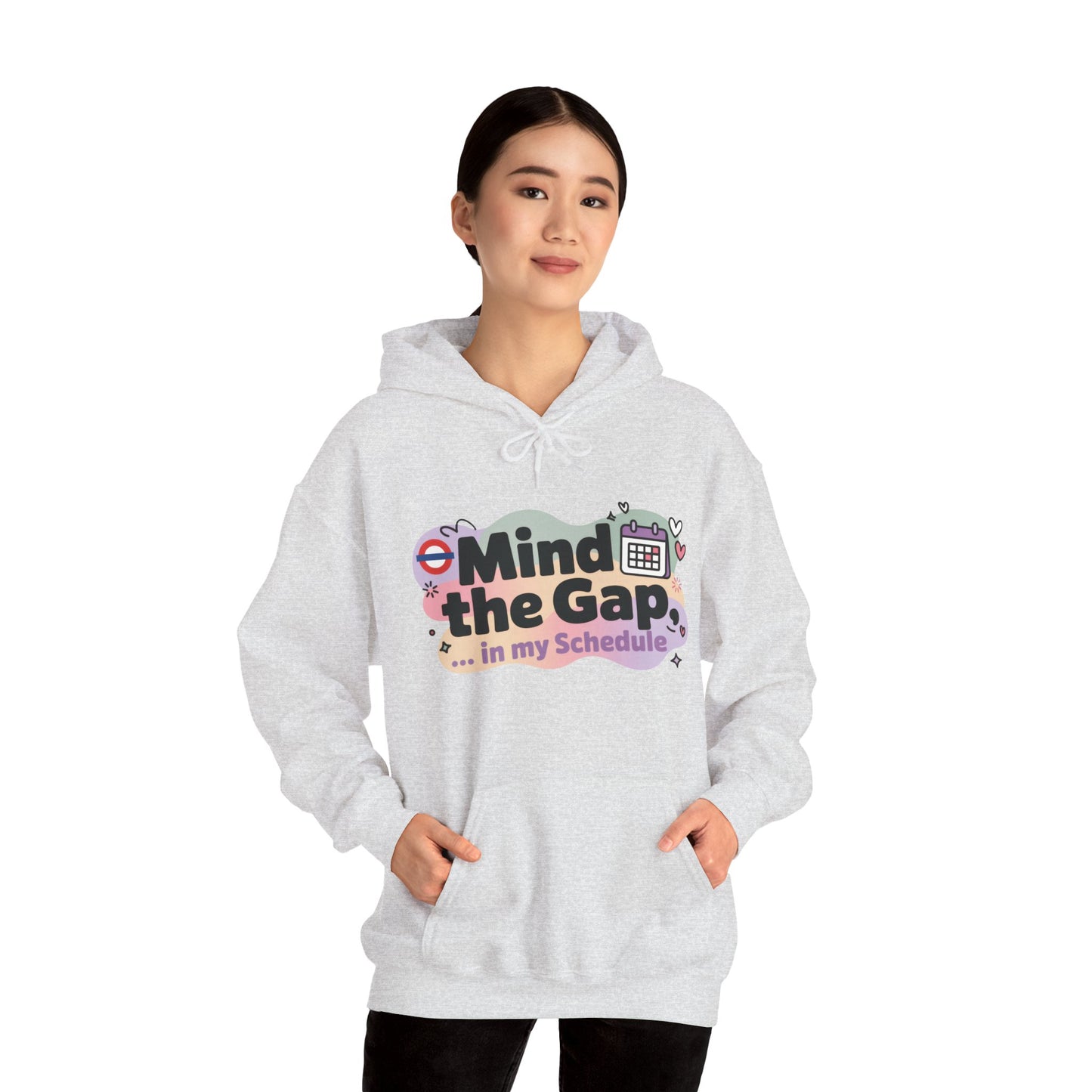 Women's Funny Hoodie, Mind The Gap in My Schedule, London Underground Inspired Office Humor