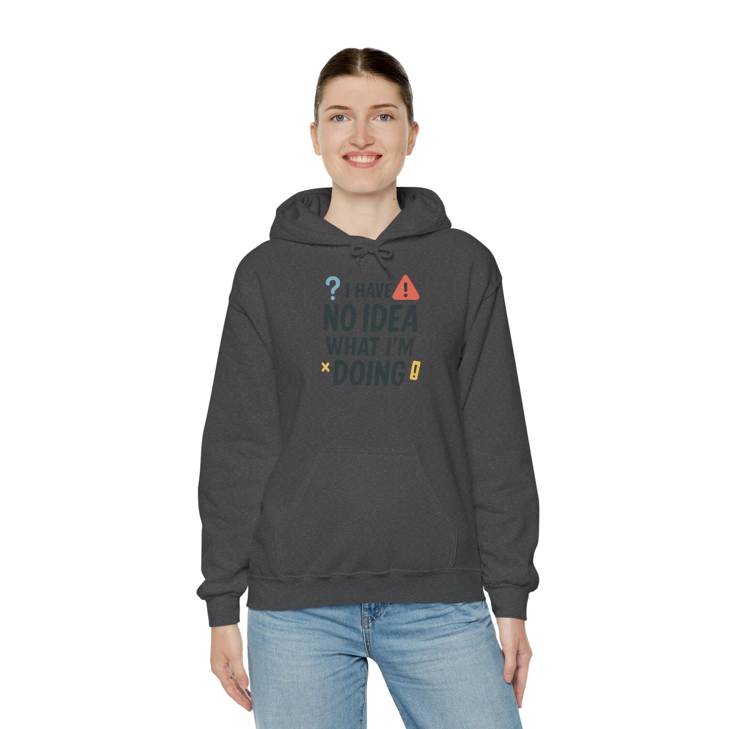 Funny Womens Hoodie, I Have No Idea What Im Doing, Chaotic Mood Sarcastic Sweatshirt for Her, Humor Hoodie, Cute Chaos Hoodie for Her