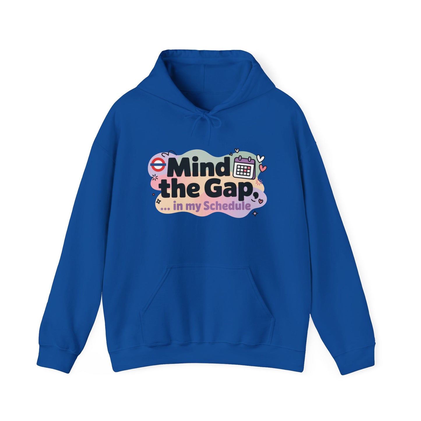 Women's Funny Hoodie, Mind The Gap in My Schedule, London Underground Inspired Office Humor