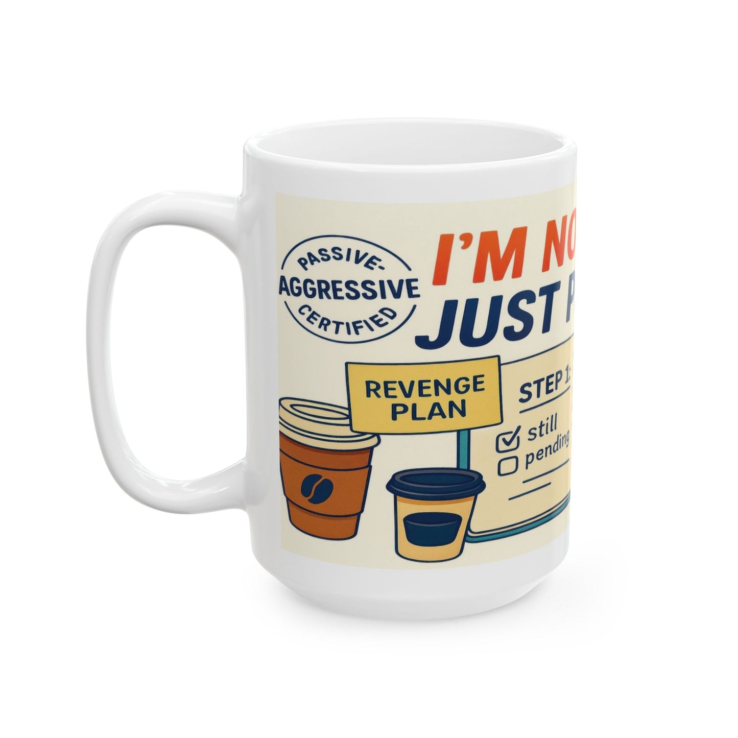 Funny Revenge Mug, Im Not Mad Just Plotting, Passive Aggressive Humor Coffee Cup, Sarcastic Office Gift, Funny Mug for Planning Lovers