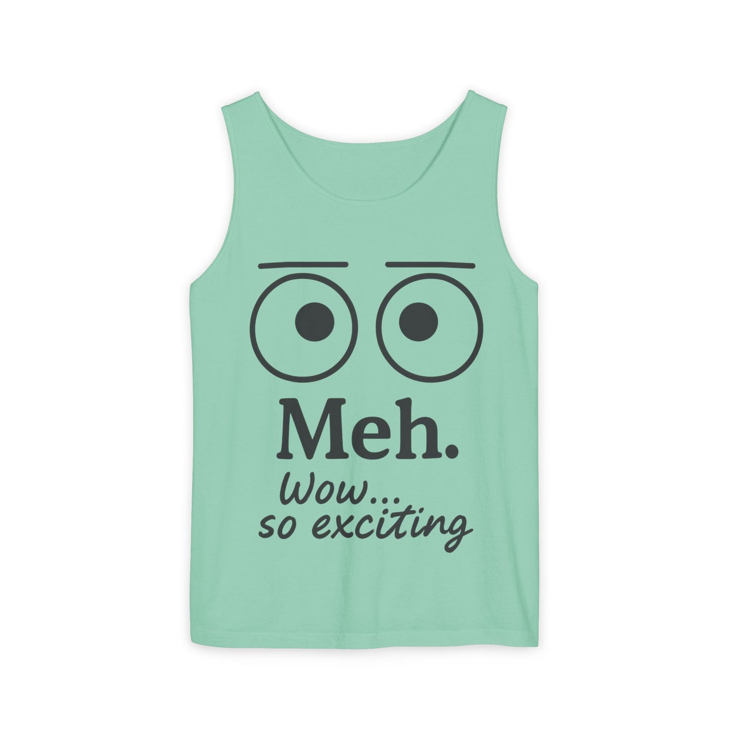 Mens Funny Graphic Tank Top, 'Meh. Wow... so exciting.' Casual Wear, Gifts for Him/Her, Summer Outfits, Party Wear