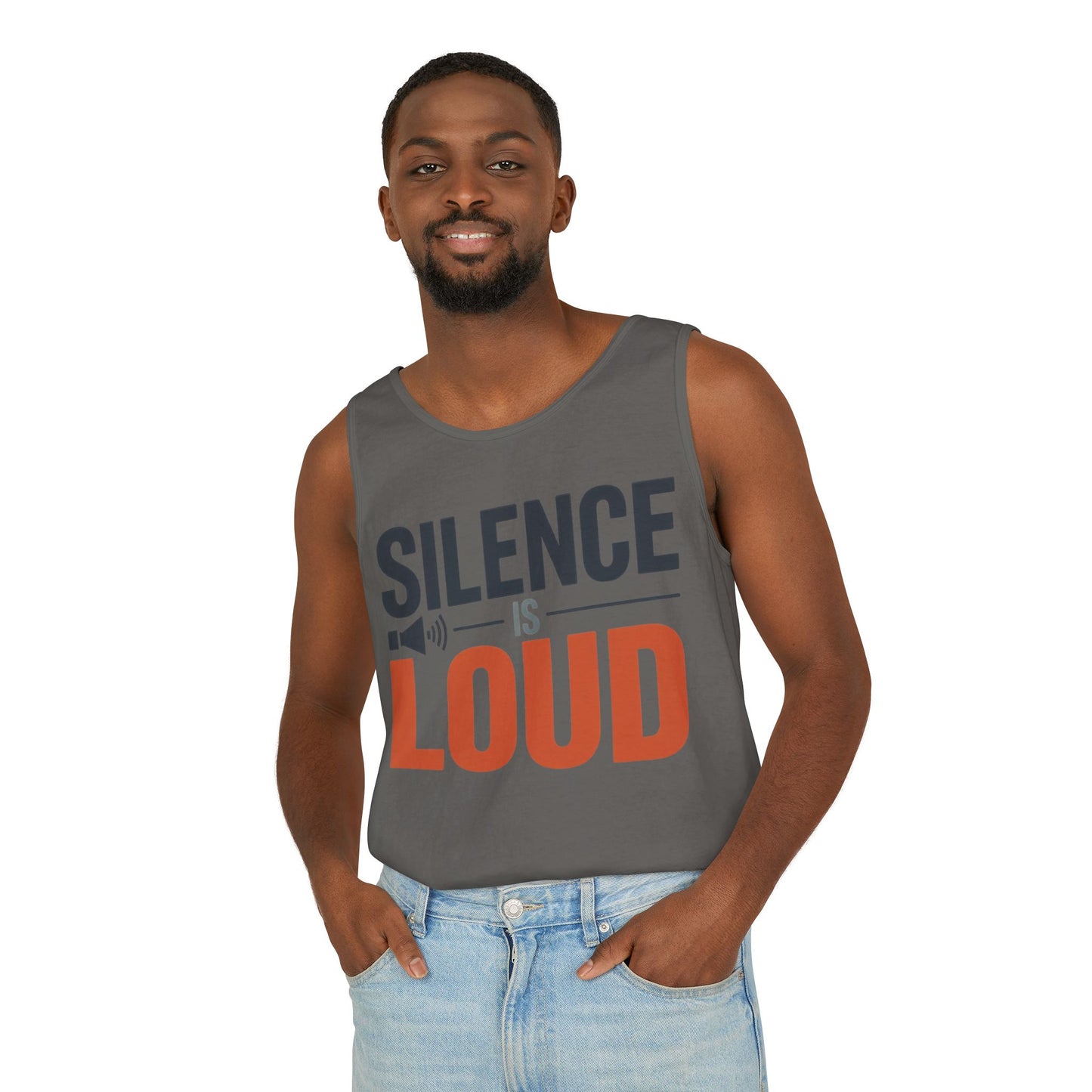 Mens Garment-Dyed Tank Top, Silence Is Loud Motivational Mens Tank Top