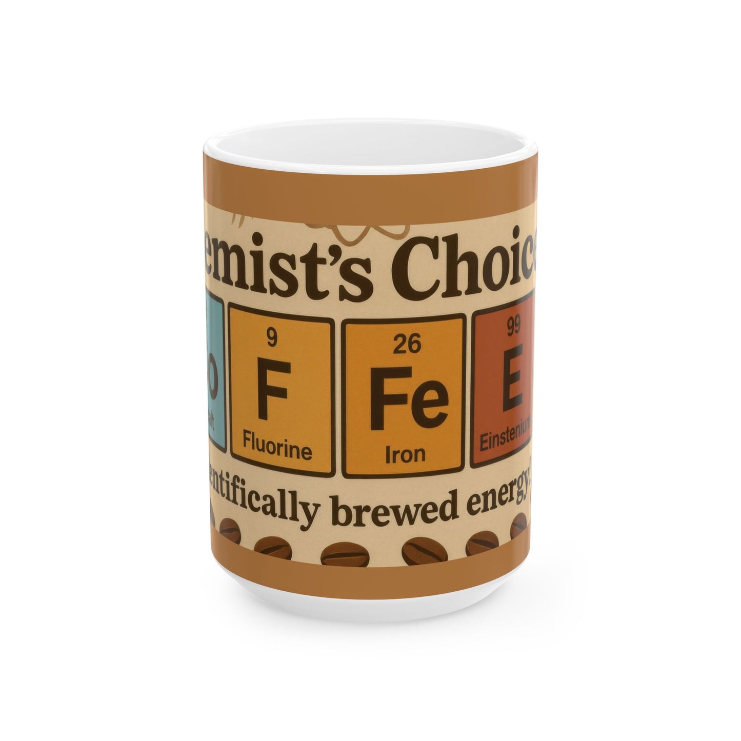 Chemists Choice Coffee Mug, Funny Periodic Table Gift for Science Lovers, Caffeine Addict Mug, Nerdy Science Coffee Cup, Geek Gift Idea