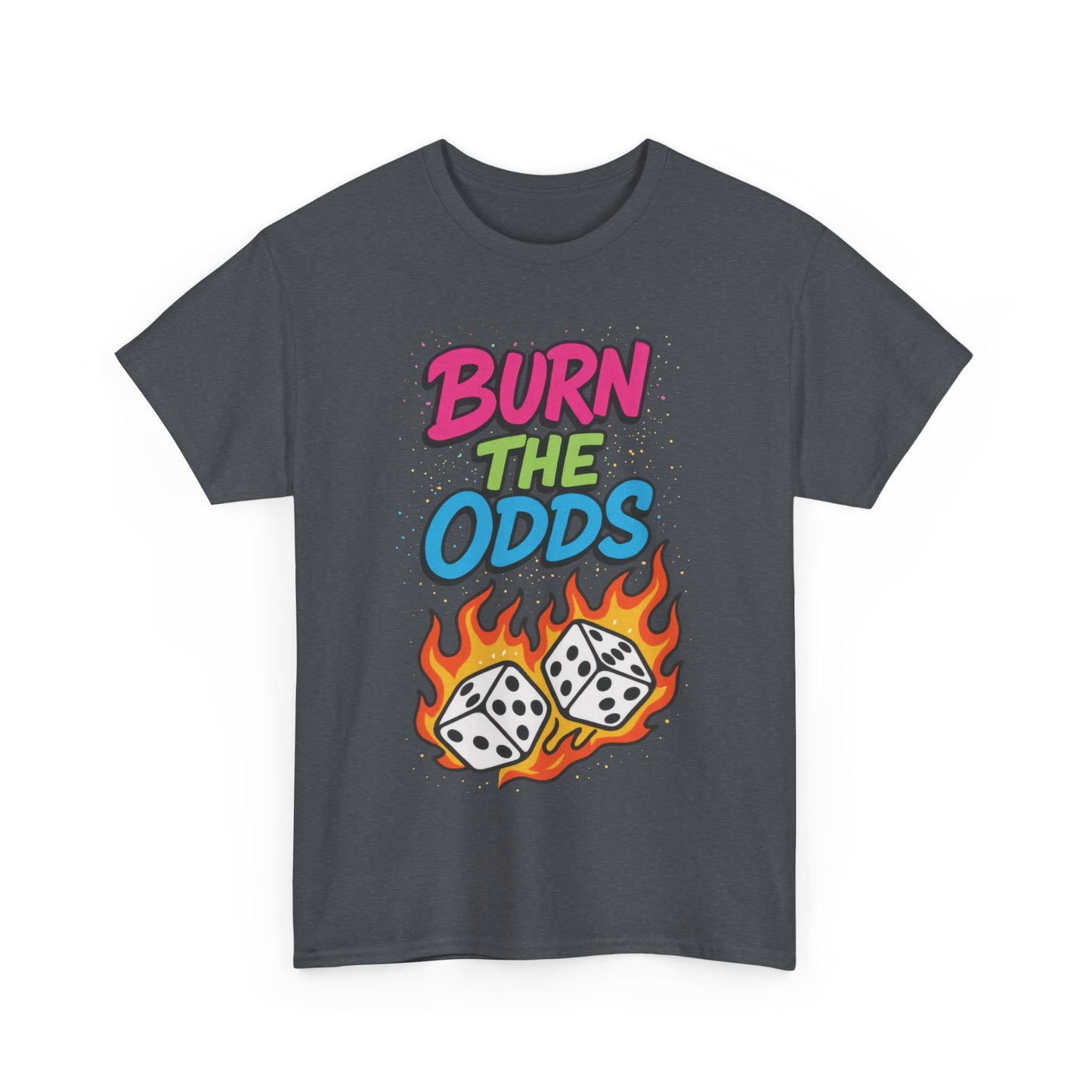 Burn the Odds Graphic Tee | Cool Casual Wear, Gaming Shirt, Unisex Cotton Tee, Dice Design T-Shirt, Gift for Gamers